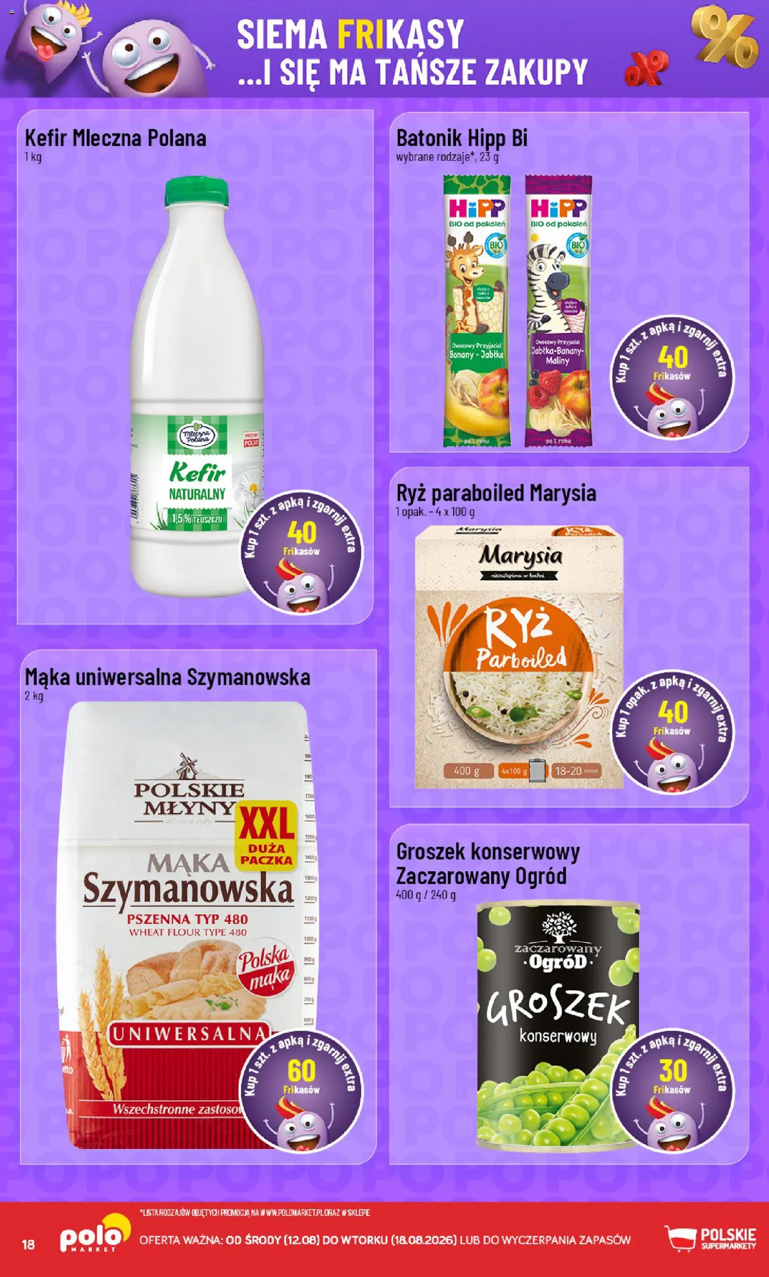 POLOmarket gazetka - Frikasowe Hity od 12.08.2026 | Strona: 18 | Produkty: Maliny, Kefir, Ryż, Mąka