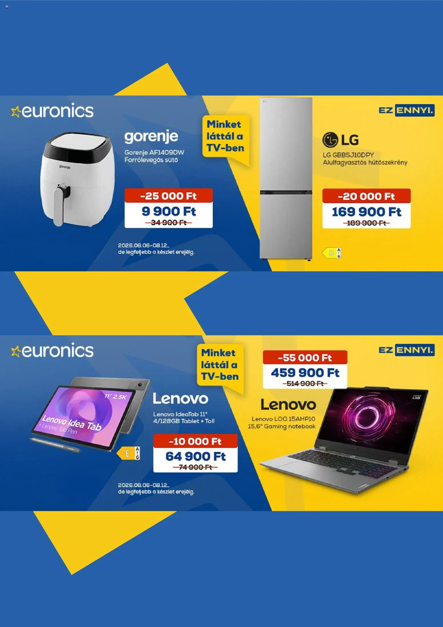 Euronics akciós ujság - amely érvényes a következő dátumtól: 2026.08.06. | Oldal: 2 | Termékek: Hűtőszekrény, Forrólevegős, Alulfagyasztós hűtőszekrény, Forrólevegős sütő