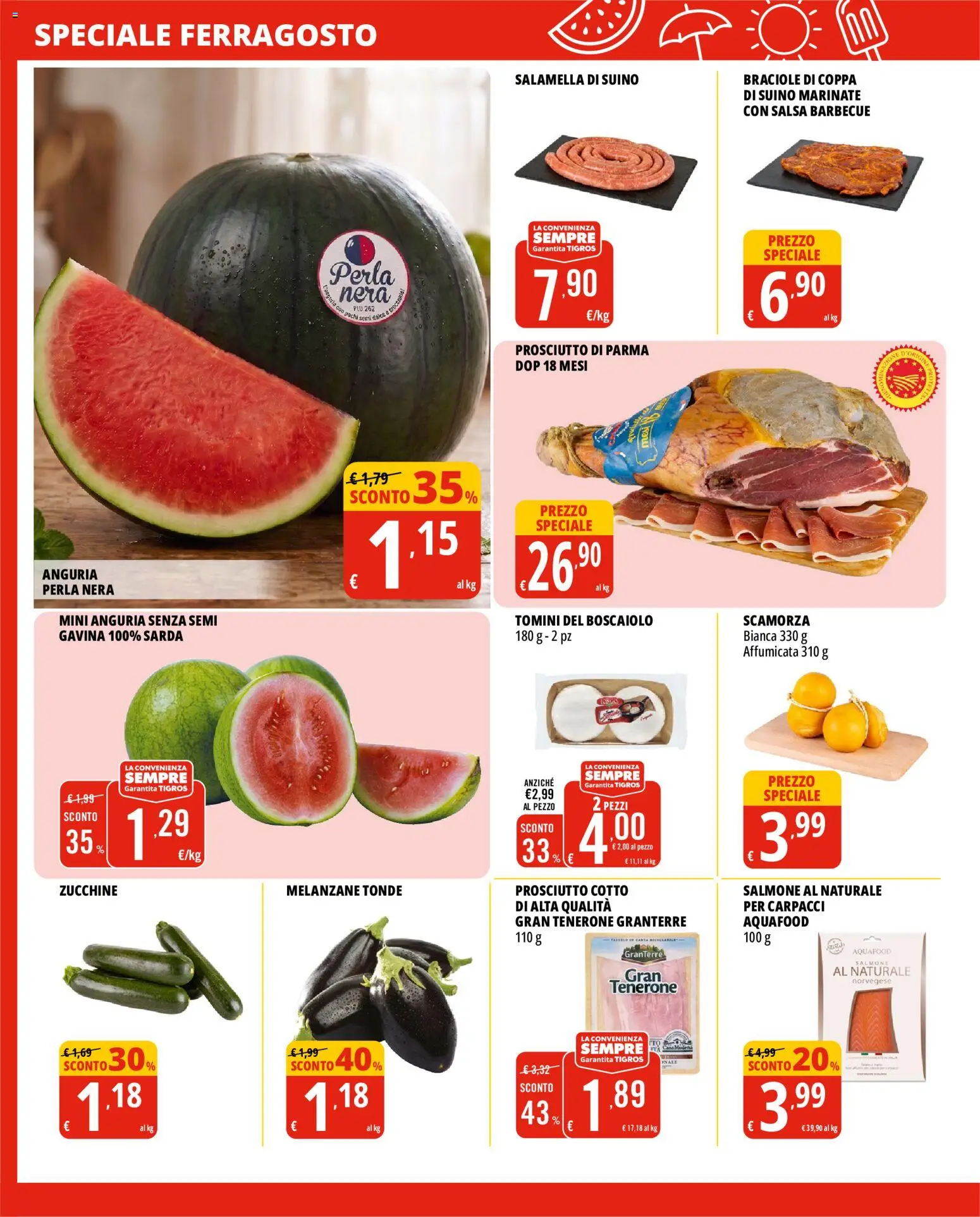 Volantino Tigros del 11/08/2026 | Pagina: 2 | Prodotti: Prosciutto Cotto, Melanzane, Zucchine, Anguria senza semi