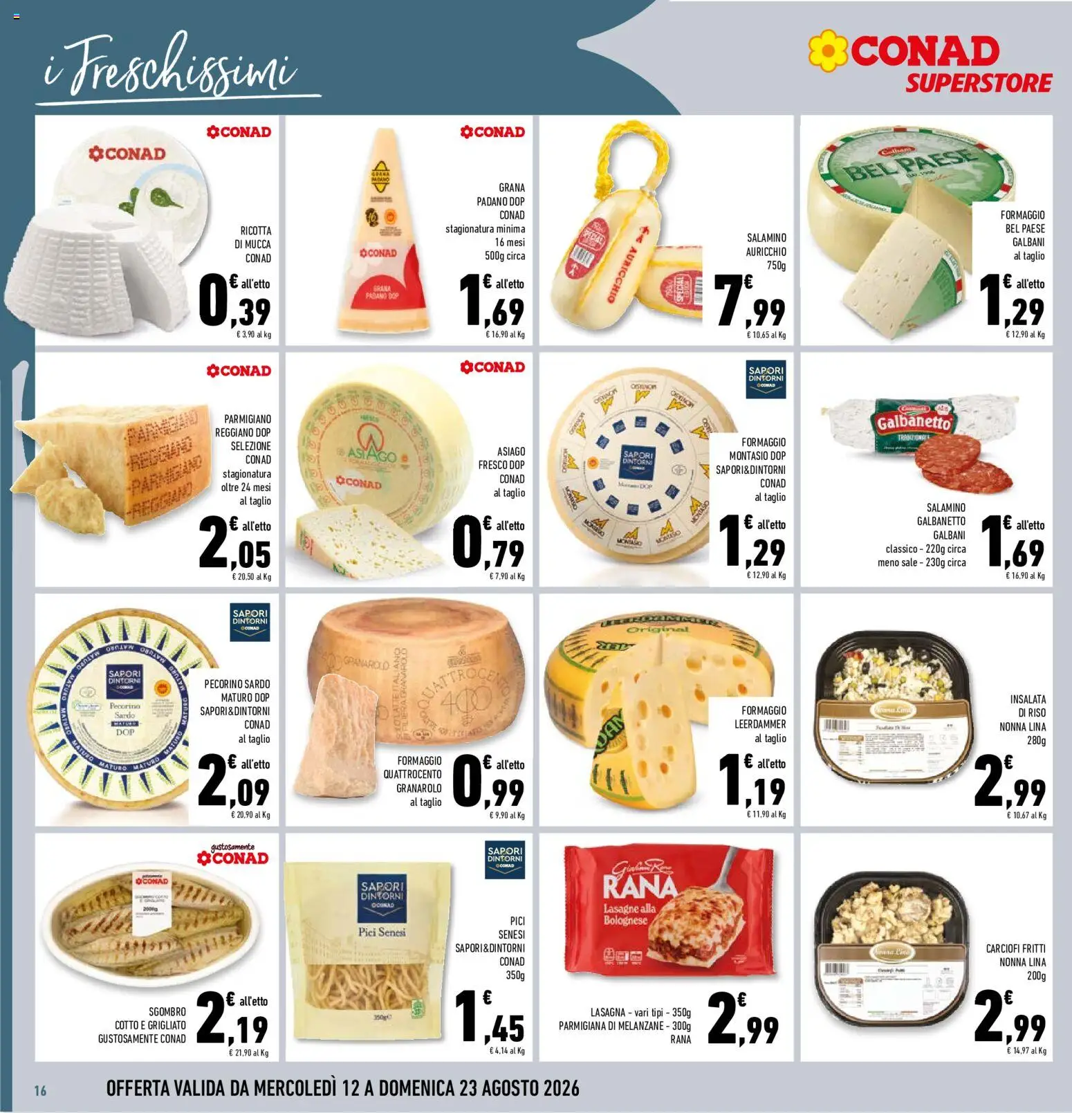 Volantino Conad del 12/08/2026 | Pagina: 16 | Prodotti: Insalata, Taglio, Ricotta, Formaggio montasio