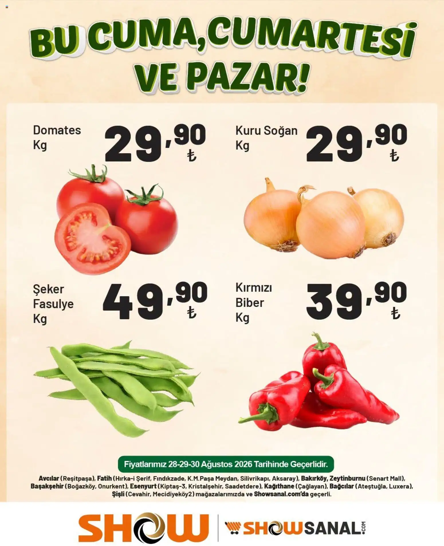 Show Market Katalog - 28 Ağustos 2026 tarihinden itibaren geçerlidir | Sayfa: 3 | Ürünler: Fasulye, Domates, Şeker, Biber