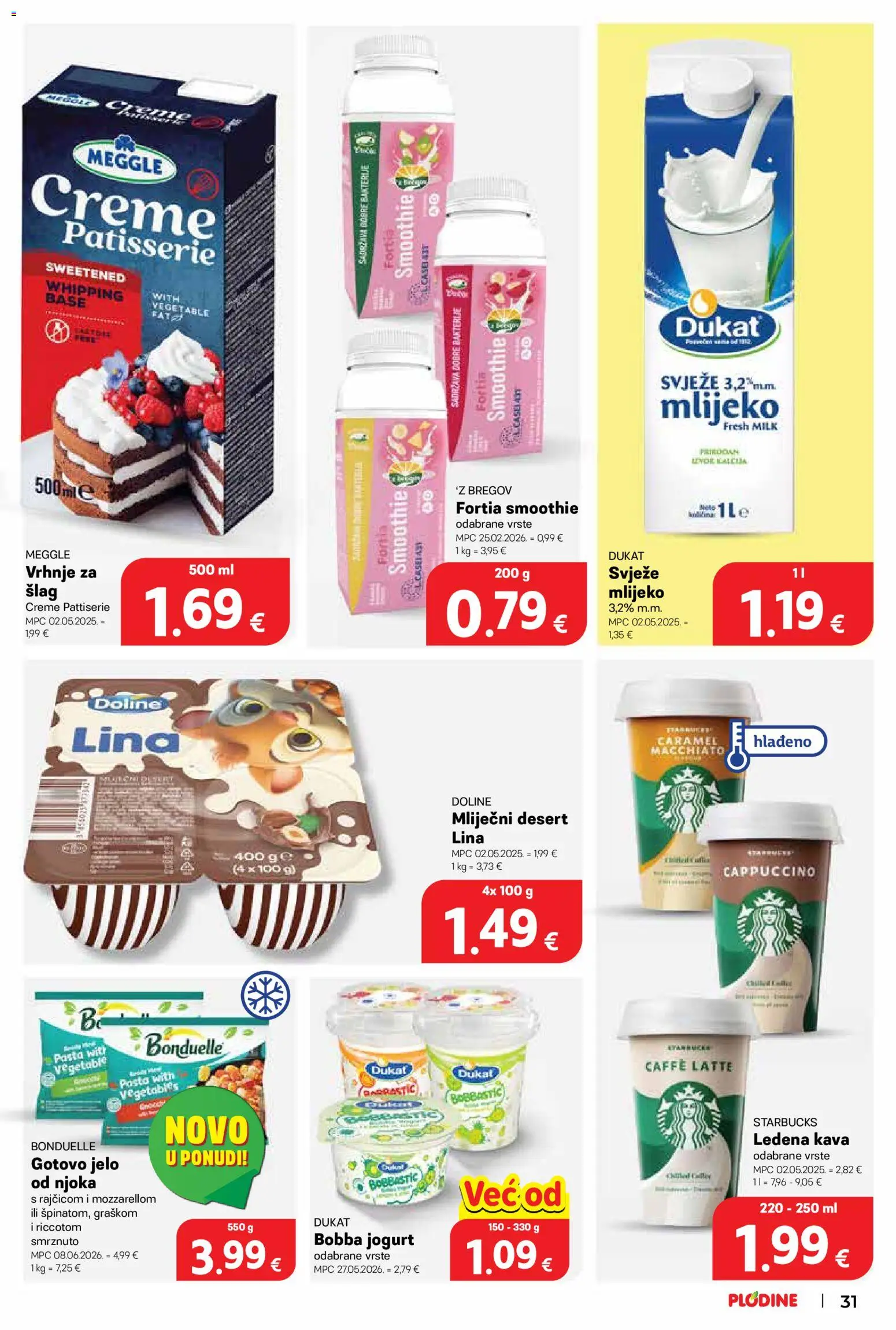 Plodine katalog | vrijedi od 12.08.2026 | Stranica: 31 | Proizvodi: Vrhnje za šlag, Mlijecni desert, Mlijeko, Desert