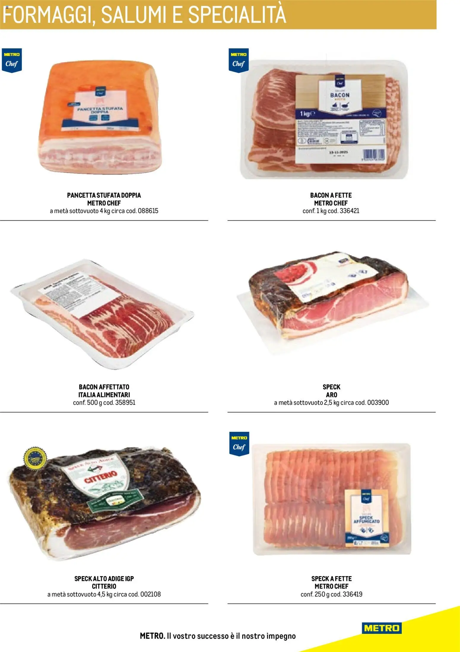 Volantino Metro del 17/10/2025 | Pagina: 77 | Prodotti: Speck, Pancetta, Bacon, Specialità