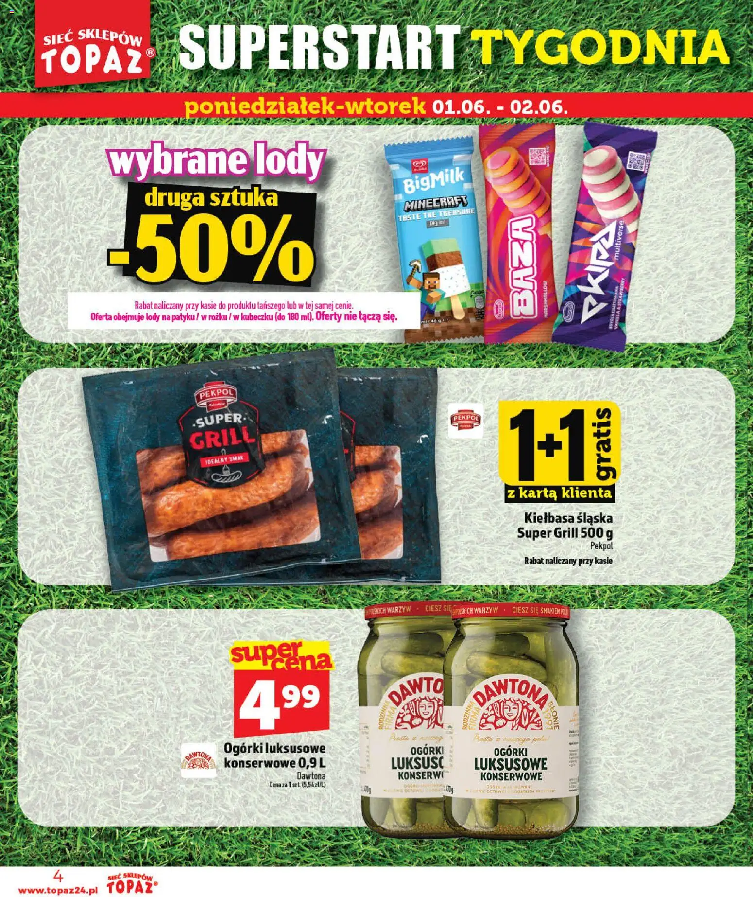 Topaz gazetka - Otwarcie Stoczek Łukowski od 30.05.2026 | Strona: 4 | Produkty: Kiełbasa, Grill, Lody na patyku, Ogórki