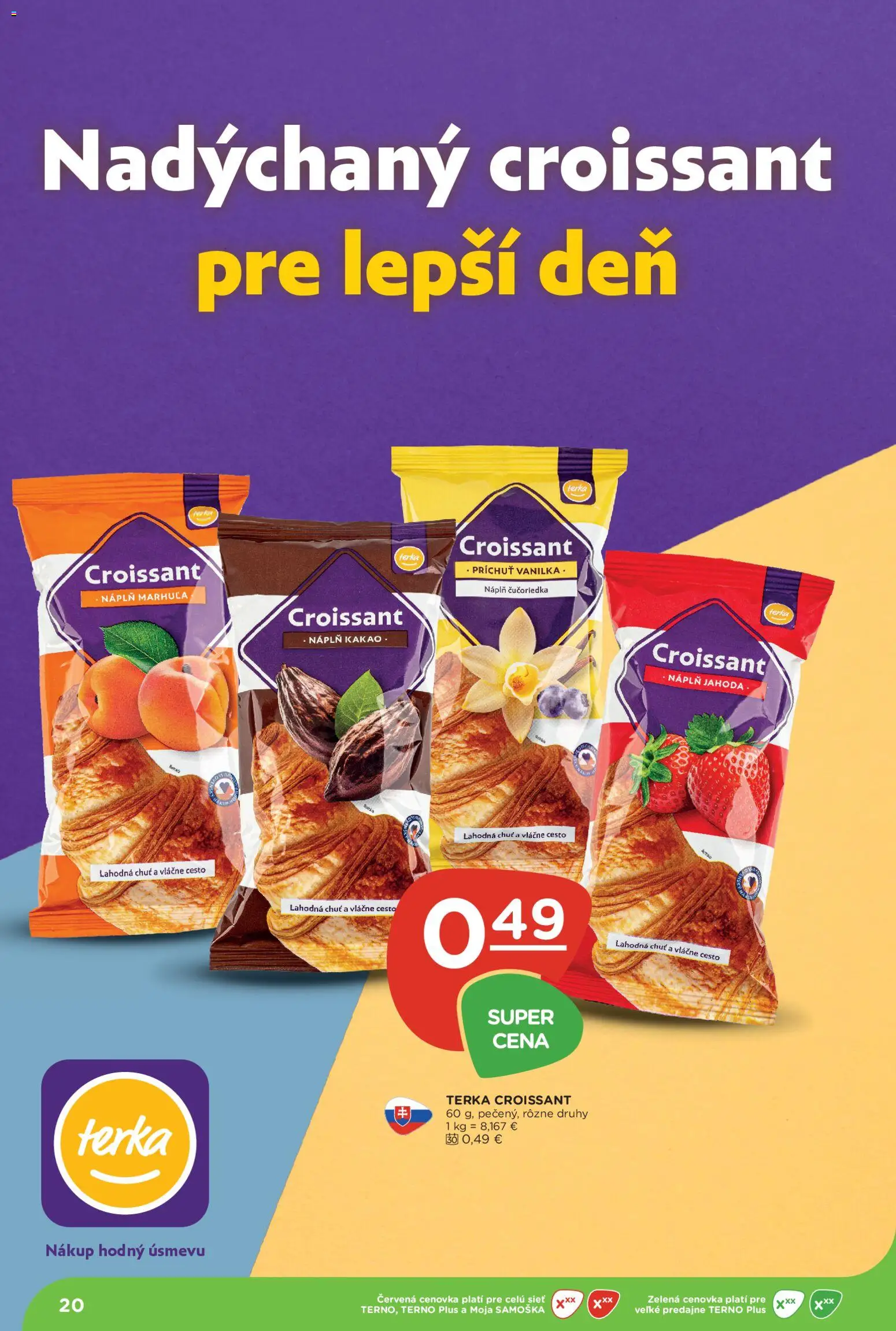 Nové Terno akcie – leták je platný od 16.07.2026 | Strana: 20 | Produkty: Cesto, Croissant, Vanilka, Kakao
