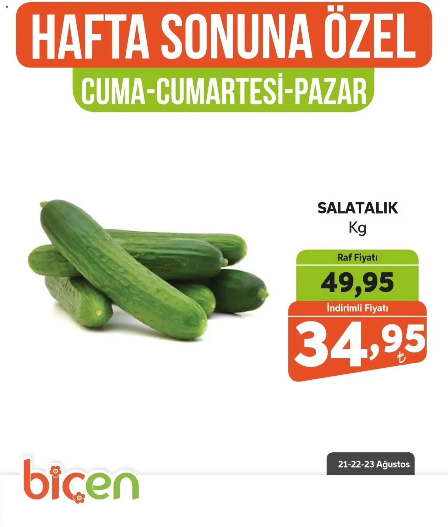 Biçen Market - Hafta Sonuna Özel - Sebze İndirimi - 21 Ağustos 2026 tarihinden itibaren geçerlidir | Sayfa: 5 | Ürünler: Raf, Salatalık