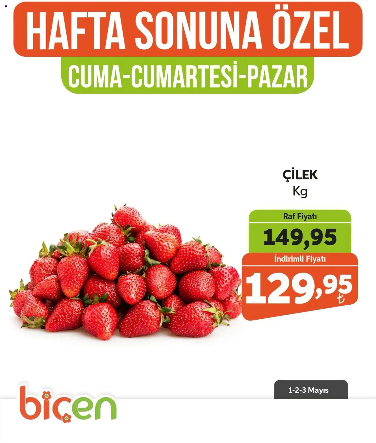 Biçen Market Hafta Sonuna Özel - Meyve İndirimi - 01.05.2026 tarihinden itibaren geçerlidir | Sayfa: 6 | Ürünler: Raf, Çilek