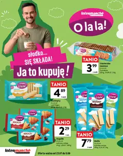 Pogląd oferty "Intermarche gazetka - O La La! Ja to kupuję" - ważna od 23.07.2026 | Strona: 4 | Produkty: Wafle, Biszkopty lady fingers, Ciasteczka