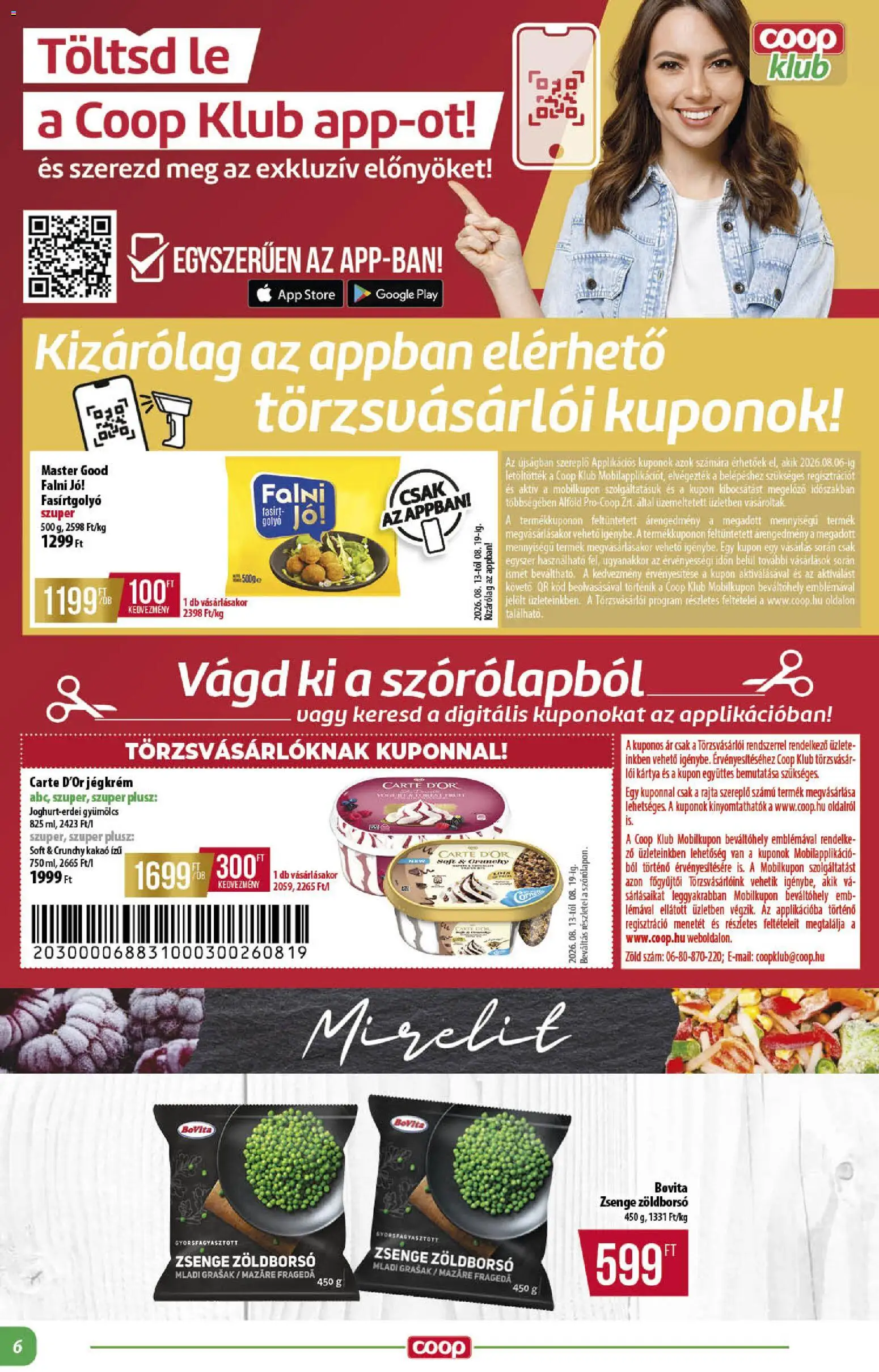 COOP akciós ujság - amely érvényes a következő dátumtól: 2026.08.13. | Oldal: 6 | Termékek: Zöldborsó, Lé, Kakaó, Fasírtgolyó