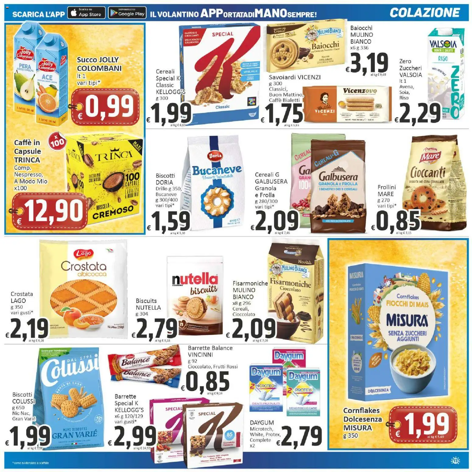 Volantino Paghi Poco del 21/07/2026 | Pagina: 13 | Prodotti: Biscotti, Nutella, Pera, Caffe in capsule