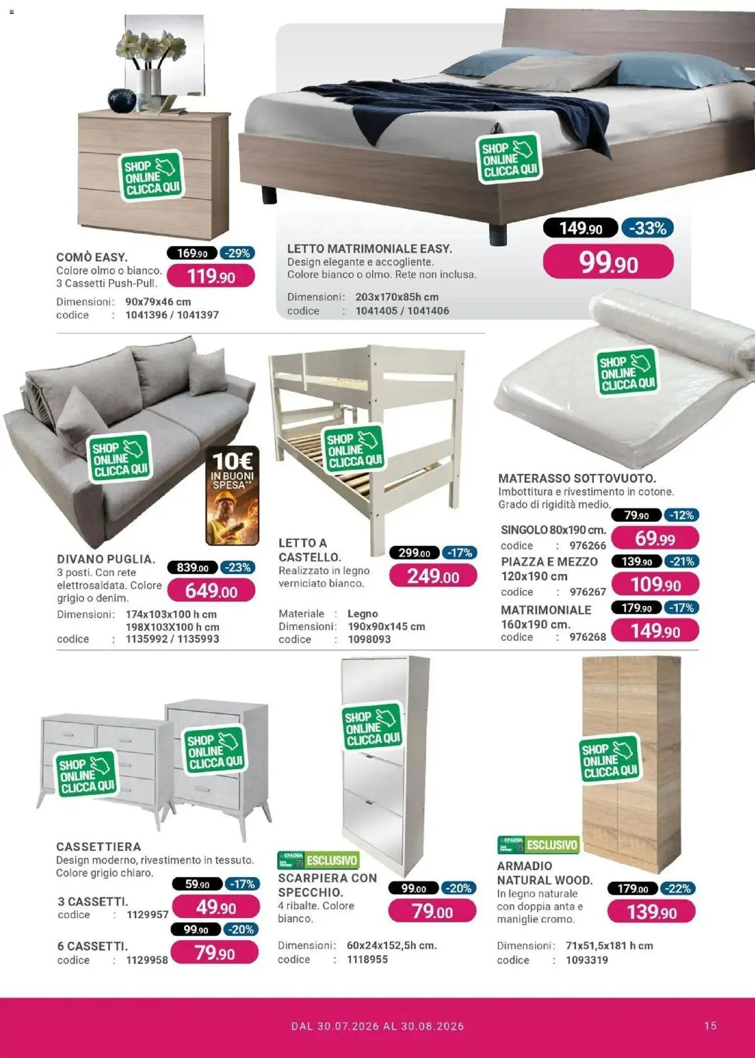 Nuovo CFadda - Spacca Prezzo dal 30/07/2026 > offerte anteprima 🛍️ | Pagina: 15 | Prodotti: Scarpiera, Letto, Cassettiera, Divano