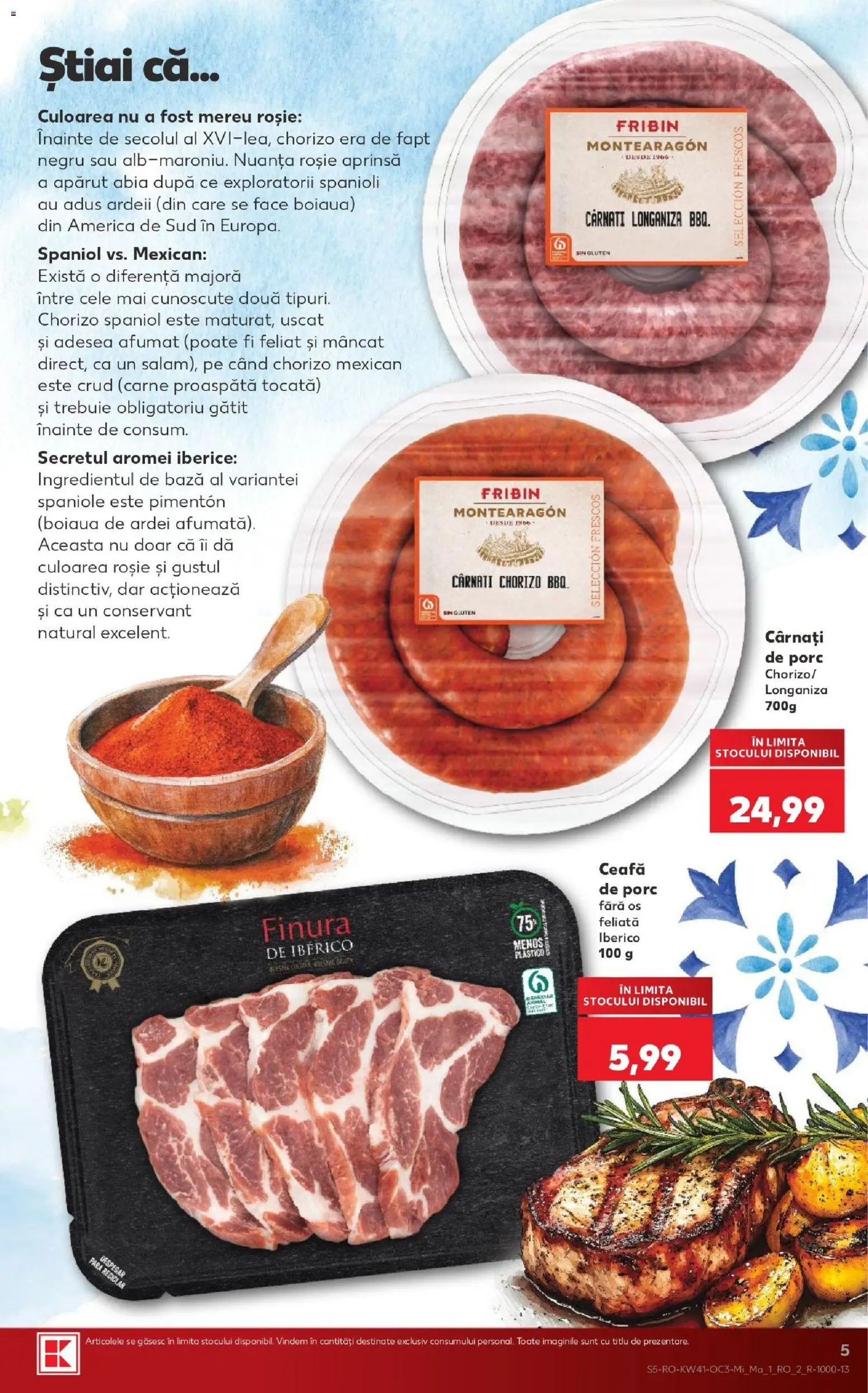 Kaufland RO akciós ujság - amely érvényes a következő dátumtól: 2026.10.07. | Oldal: 5 | Termékek: Chorizo