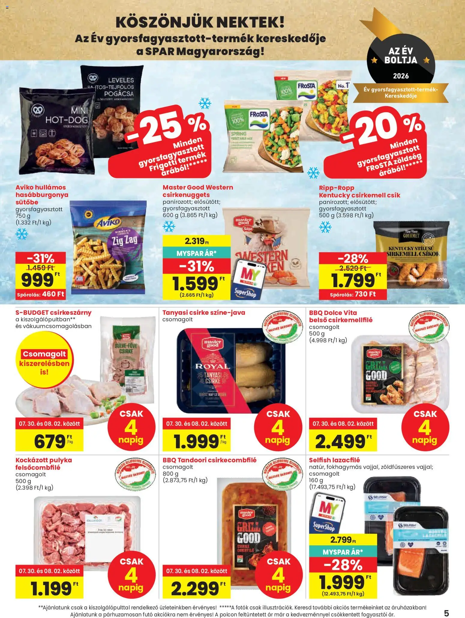 Spar akciós ujság - amely érvényes a következő dátumtól: 2026.07.30. | Oldal: 5 | Termékek: Lazacfilé, Csirkecombfile, Tanyasi csirke, Csirkemell