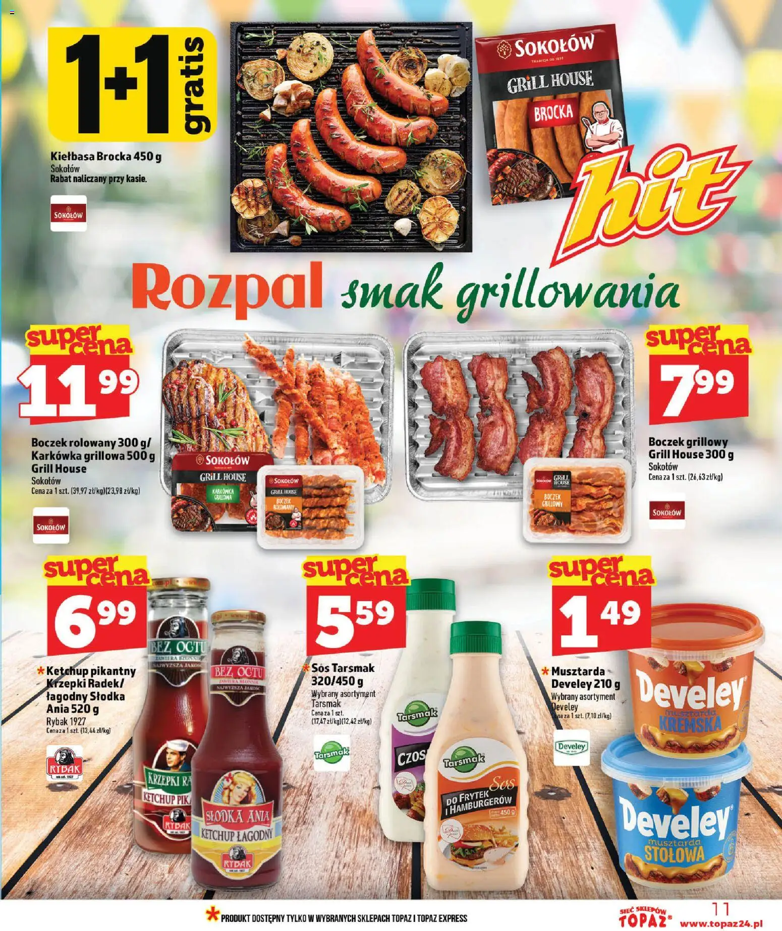 Topaz gazetka - Ceny małe na stałe od 16.07.2026 | Strona: 11 | Produkty: Ketchup, Boczek, Musztarda, Sos