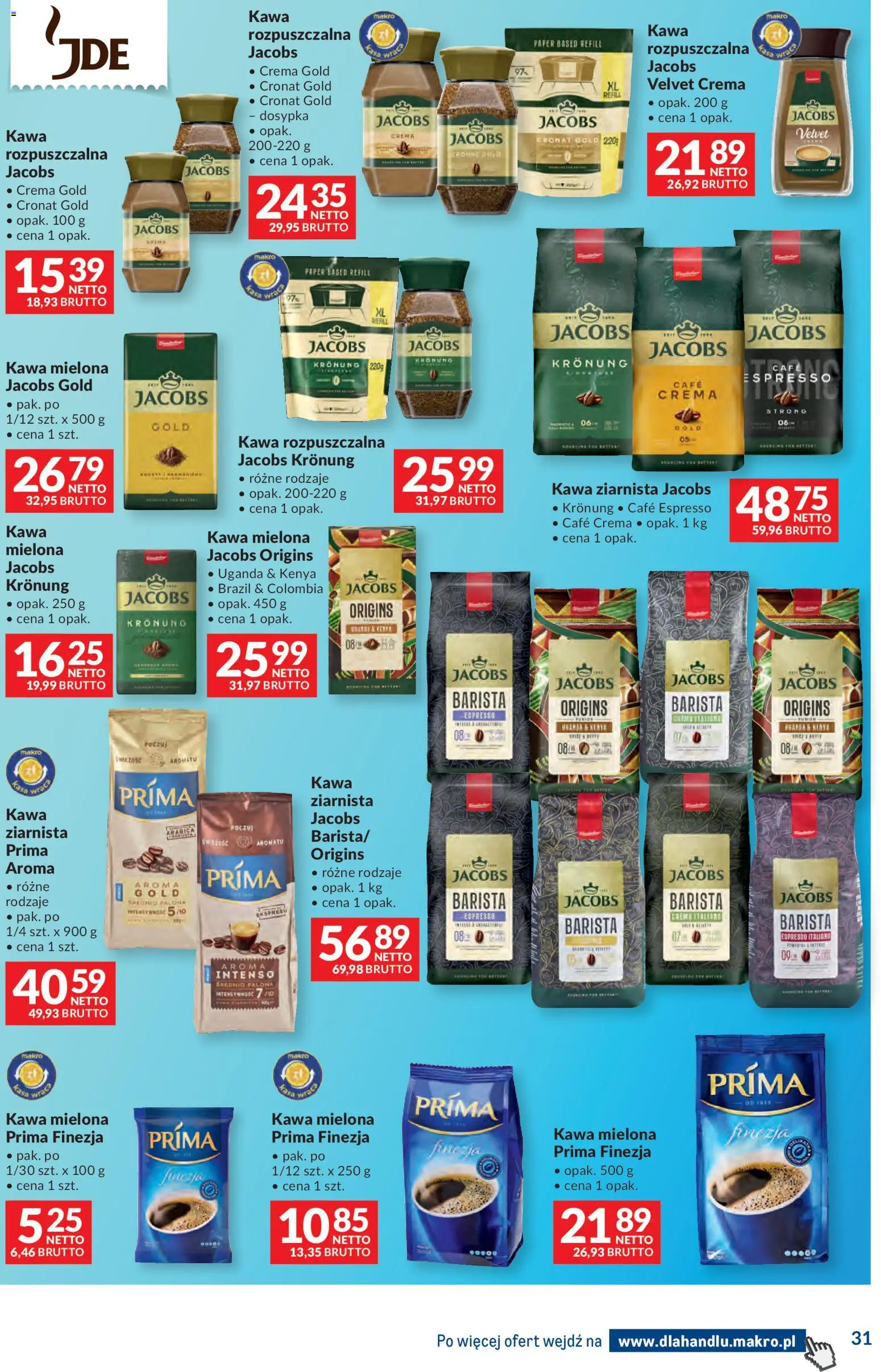 Makro gazetka - Dystrybucja do sklepów od 12.05.2026 | Strona: 31 | Produkty: Kawa jacobs, Kawa mielona Prima, Kawa ziarnista, Kawa rozpuszczalna