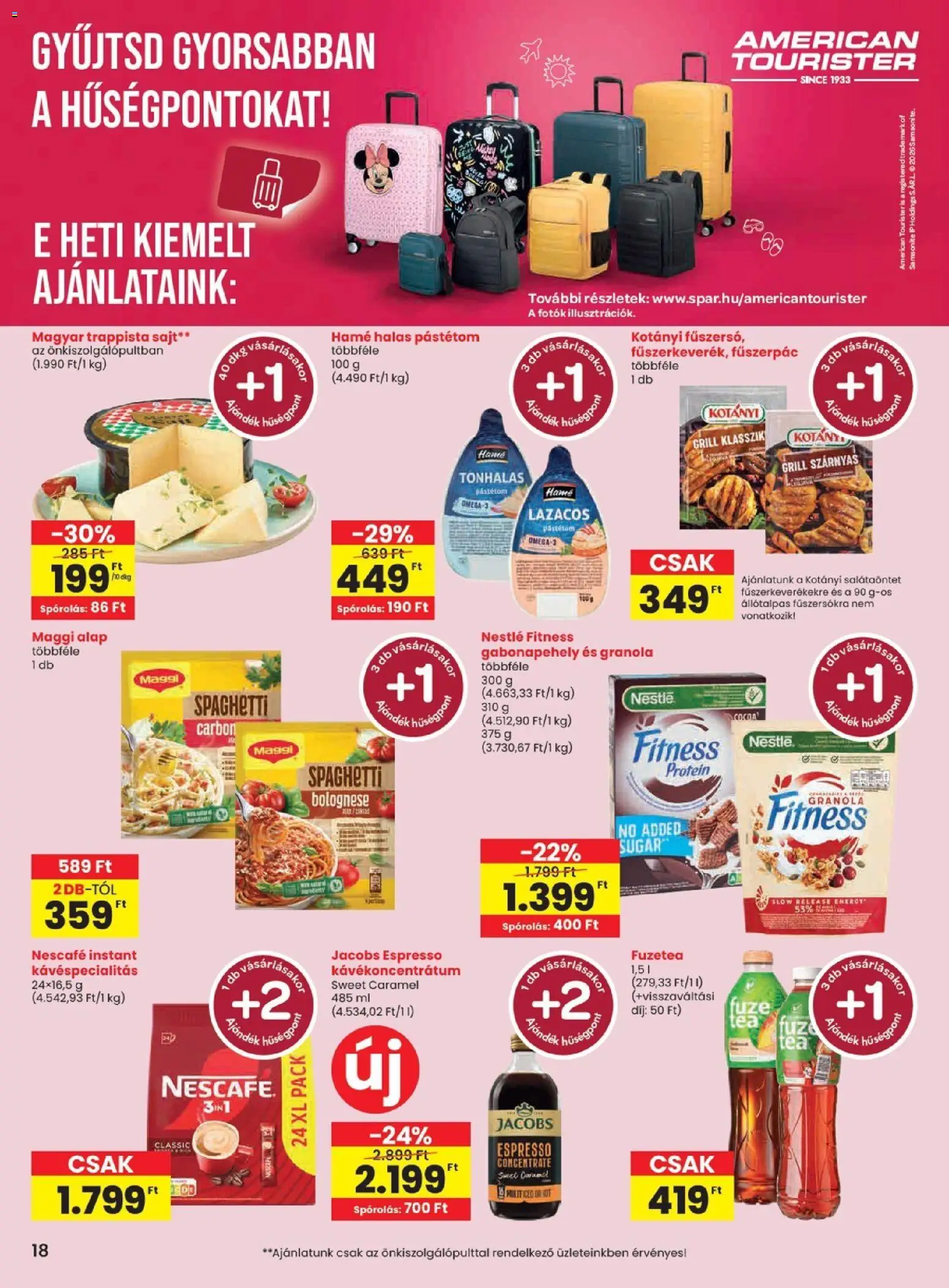 Spar akciós ujság - amely érvényes a következő dátumtól: 2026.07.09. | Oldal: 18 | Termékek: Nescafé, Omega 3, Gabonapehely, Fűszerpác