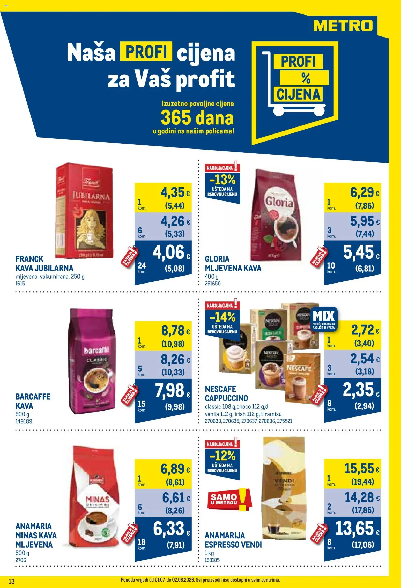 Metro katalog | vrijedi od 03.08.2026 | Stranica: 13 | Proizvodi: Mljevena kava, Nescafe, Barcaffe, Cappuccino