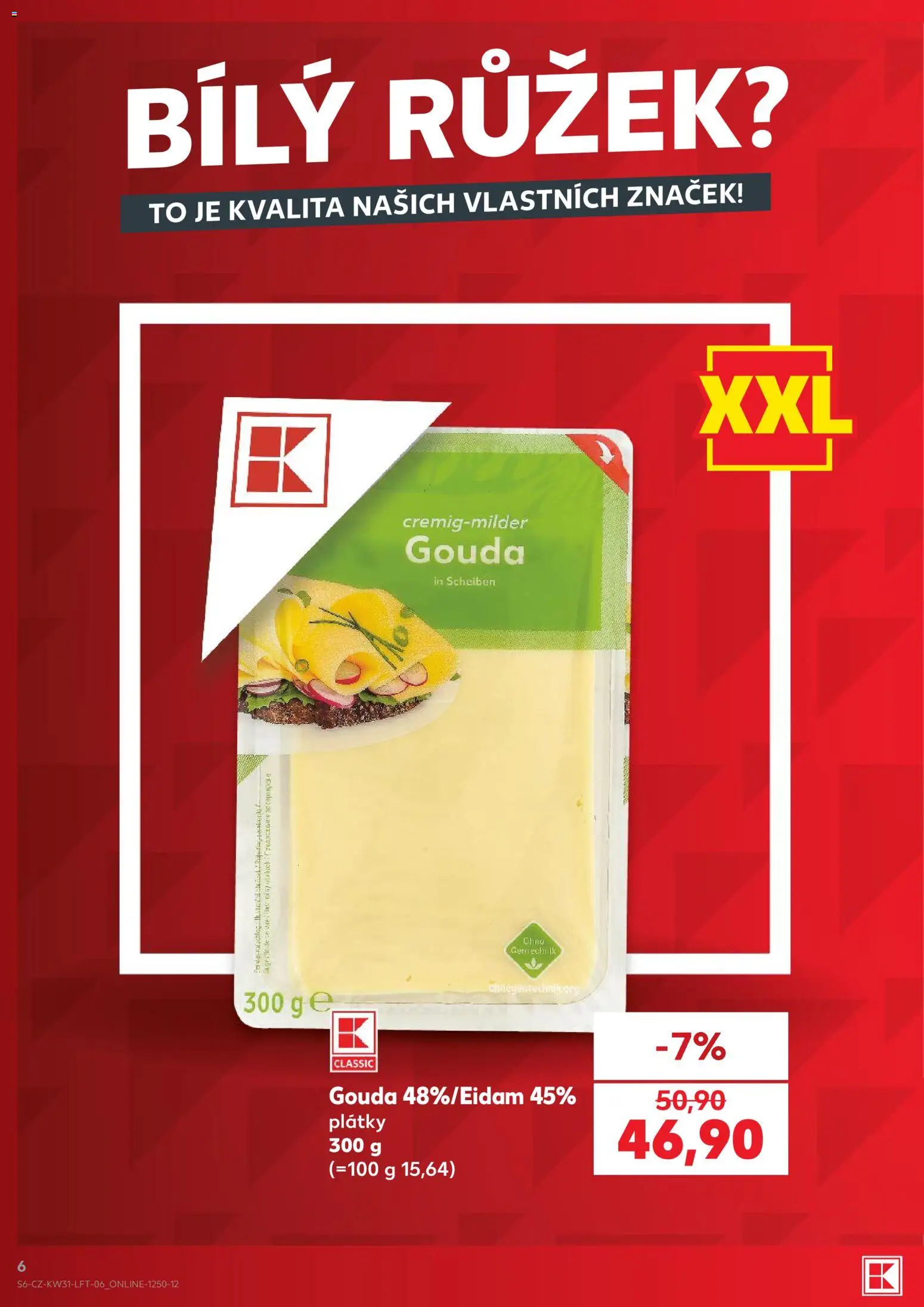 Kaufland leták - Praha 8 od 29.07.2026 | Strana: 6 | Produkty: Gouda