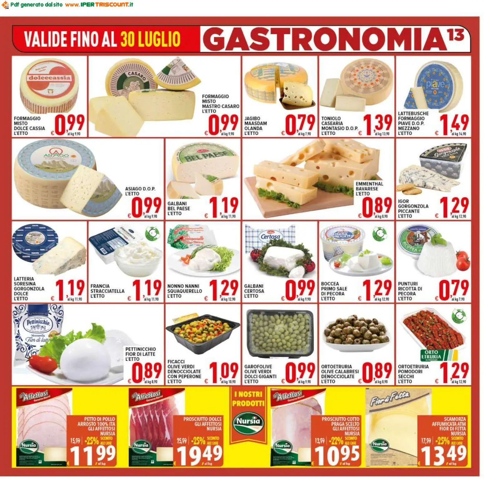 Volantino Ipertriscount del 22/07/2026 | Pagina: 13 | Prodotti: Prosciutto Cotto, Sale, Latte, Gorgonzola