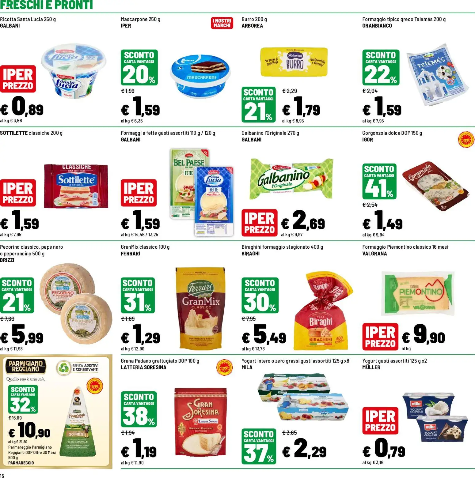 Volantino Iper del 19/08/2026 | Pagina: 16 | Prodotti: Pepe, Formaggio, Ricotta, Gorgonzola