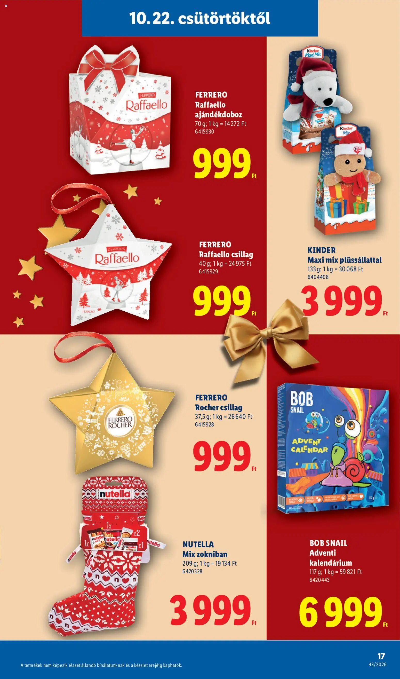 Lidl akciós ujság - amely érvényes a következő dátumtól: 2026.10.22. | Oldal: 17 | Termékek: Raffaello, Ferrero rocher, Nutella, Kinder