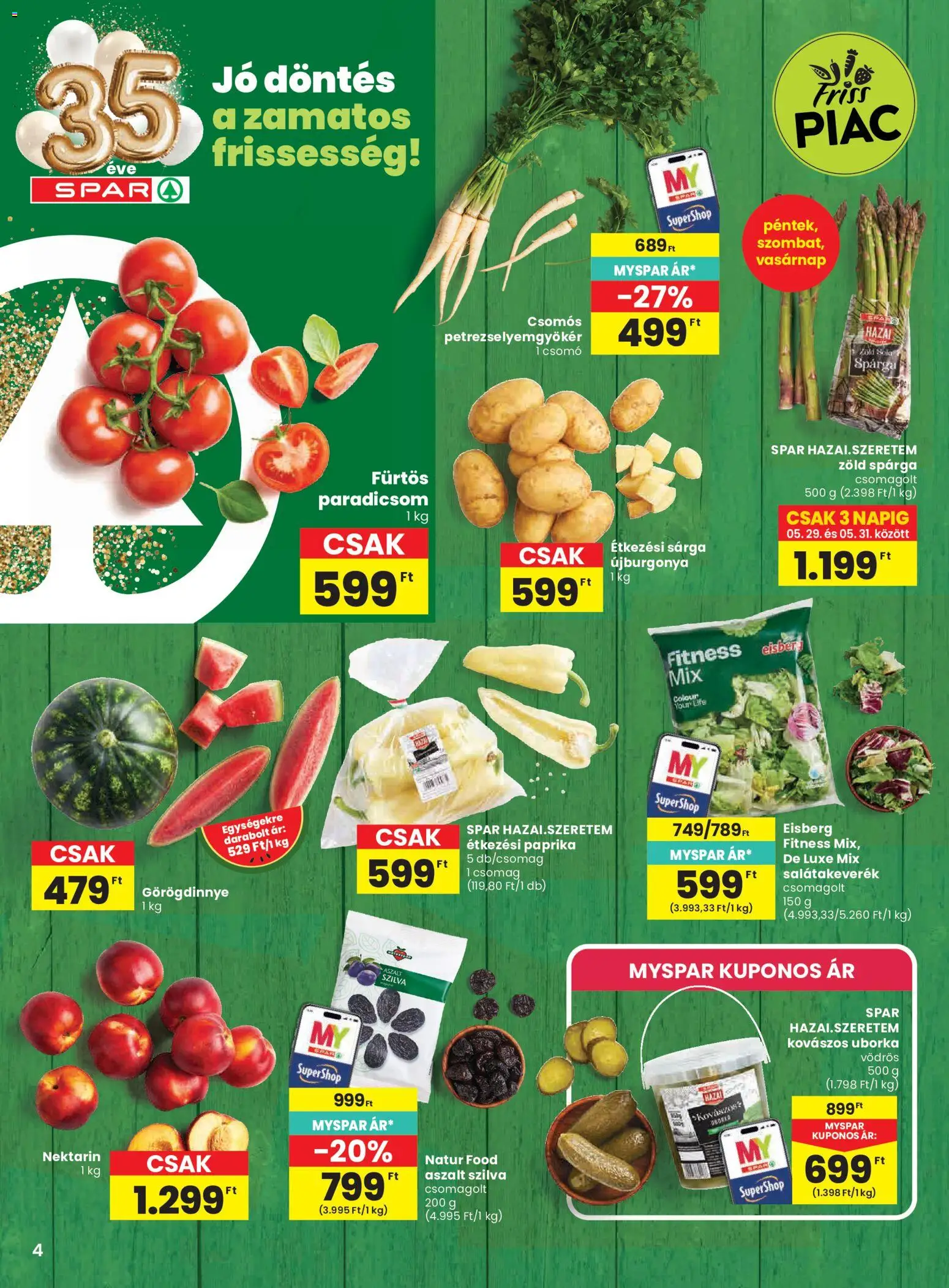 Spar akciós ujság - amely érvényes a következő dátumtól: 28.05.2026 | Oldal: 4 | Termékek: Nektarin, Görögdinnye, Szilva, Aszalt szilva