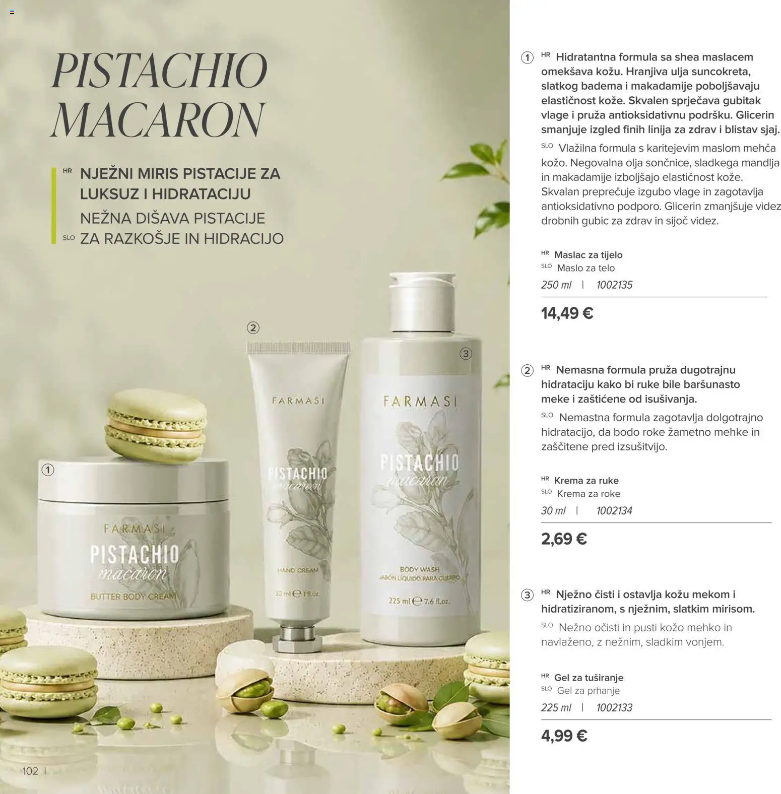Farmasi katalog | vrijedi od 01.09.2026 | Stranica: 102 | Proizvodi: Miris, Maslac, Gel za tuširanje, Pistacije