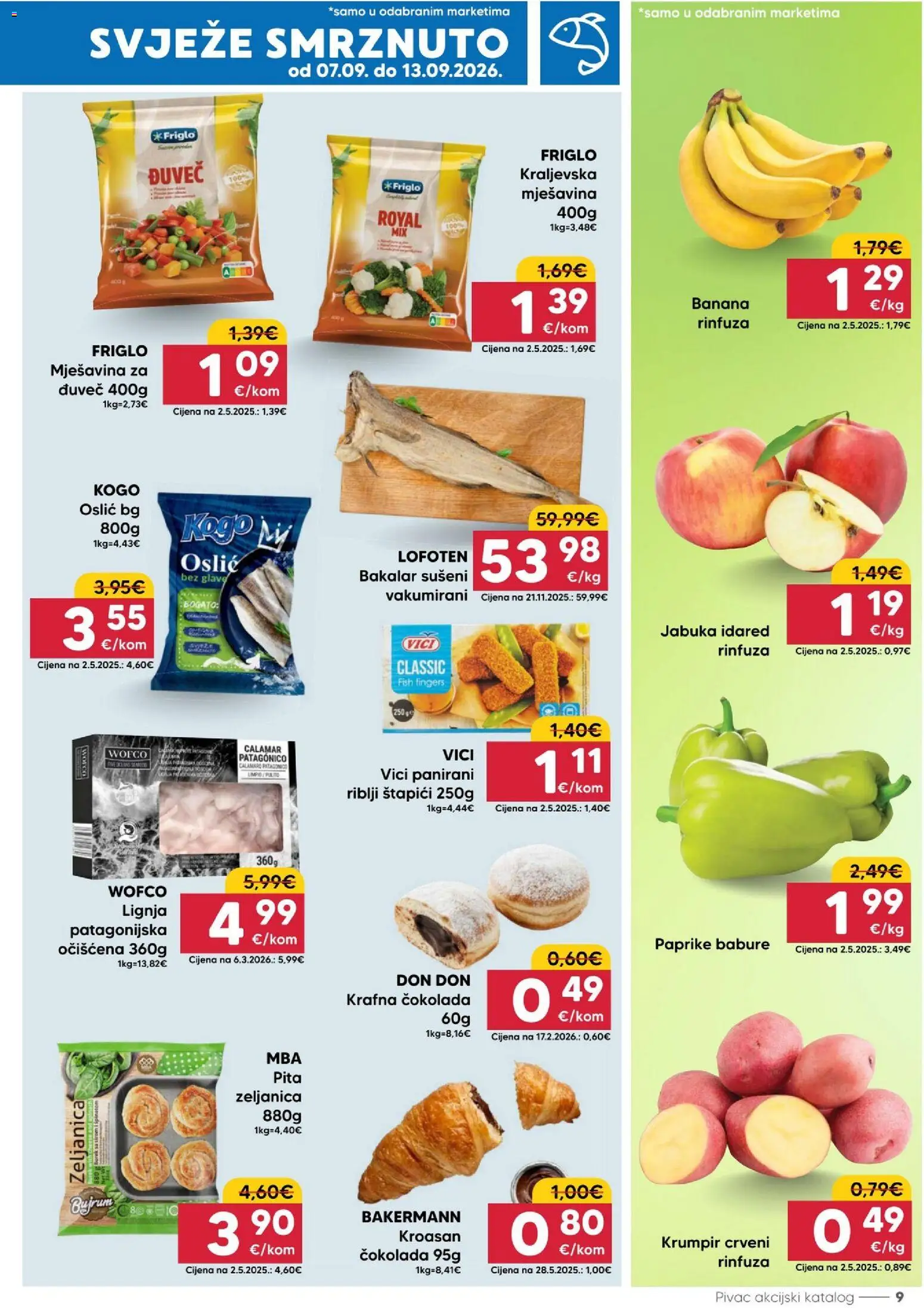 Pivac katalog | vrijedi od 07.09.2026 | Stranica: 9 | Proizvodi: Riblji štapići, Bakalar, Oslić, Krafna