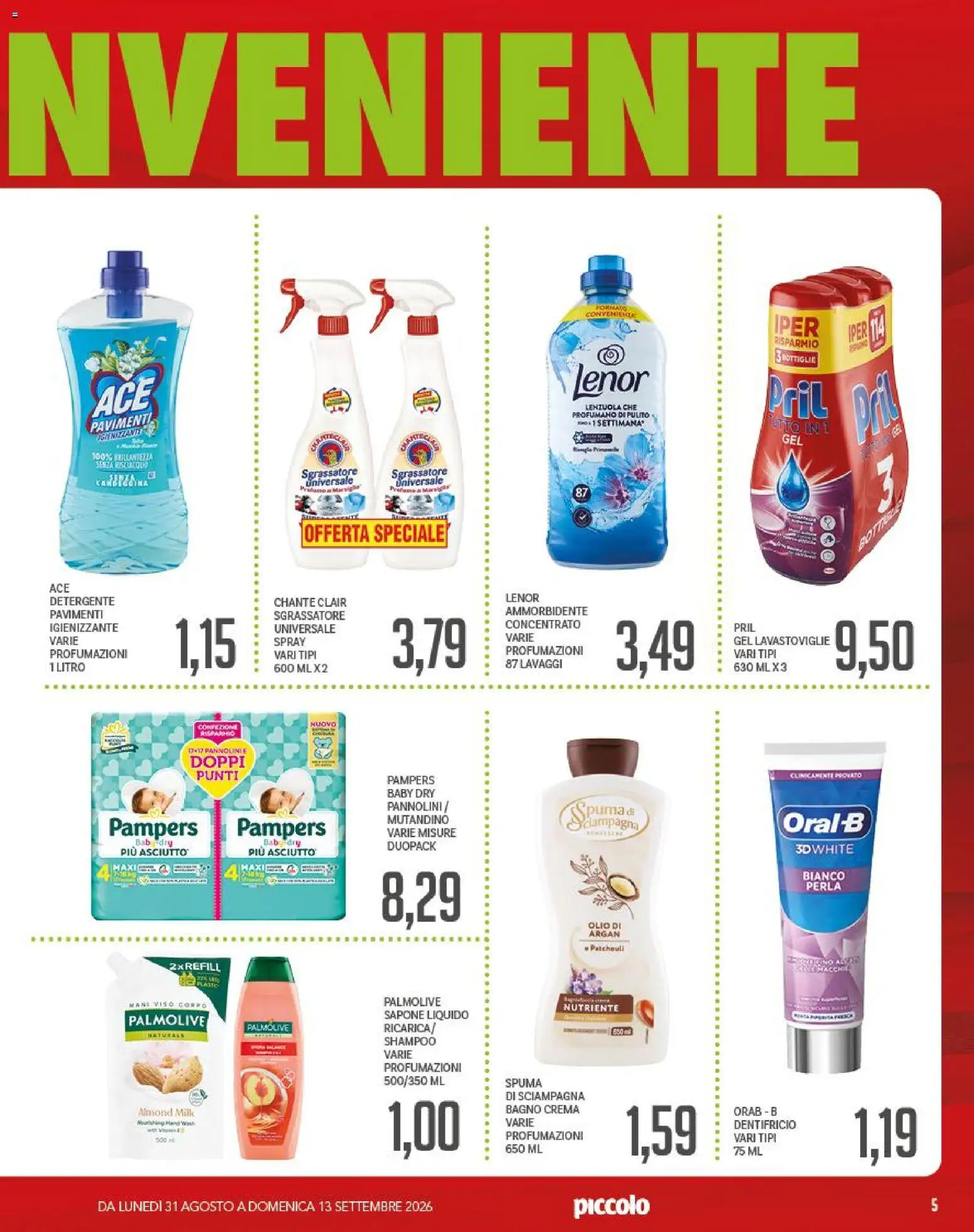 Volantino Piccolo del 31/08/2026 | Pagina: 5 | Prodotti: Crema, Sapone, Detergente, Lavastoviglie