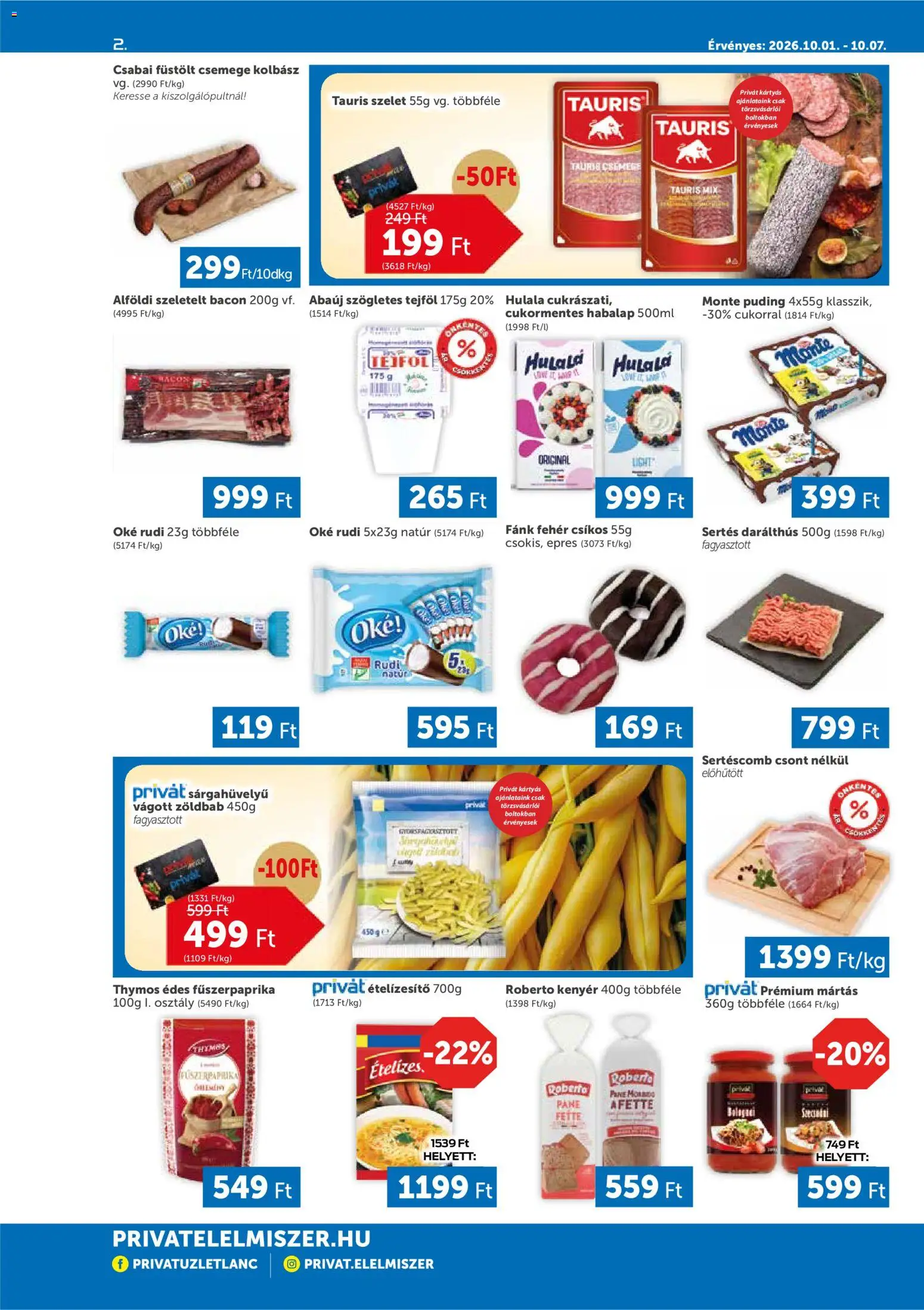 PRIVÁT akciós ujság - amely érvényes a következő dátumtól: 2026.10.01. | Oldal: 2 | Termékek: Puding, Szelet, Szeletelt bacon, Tejföl