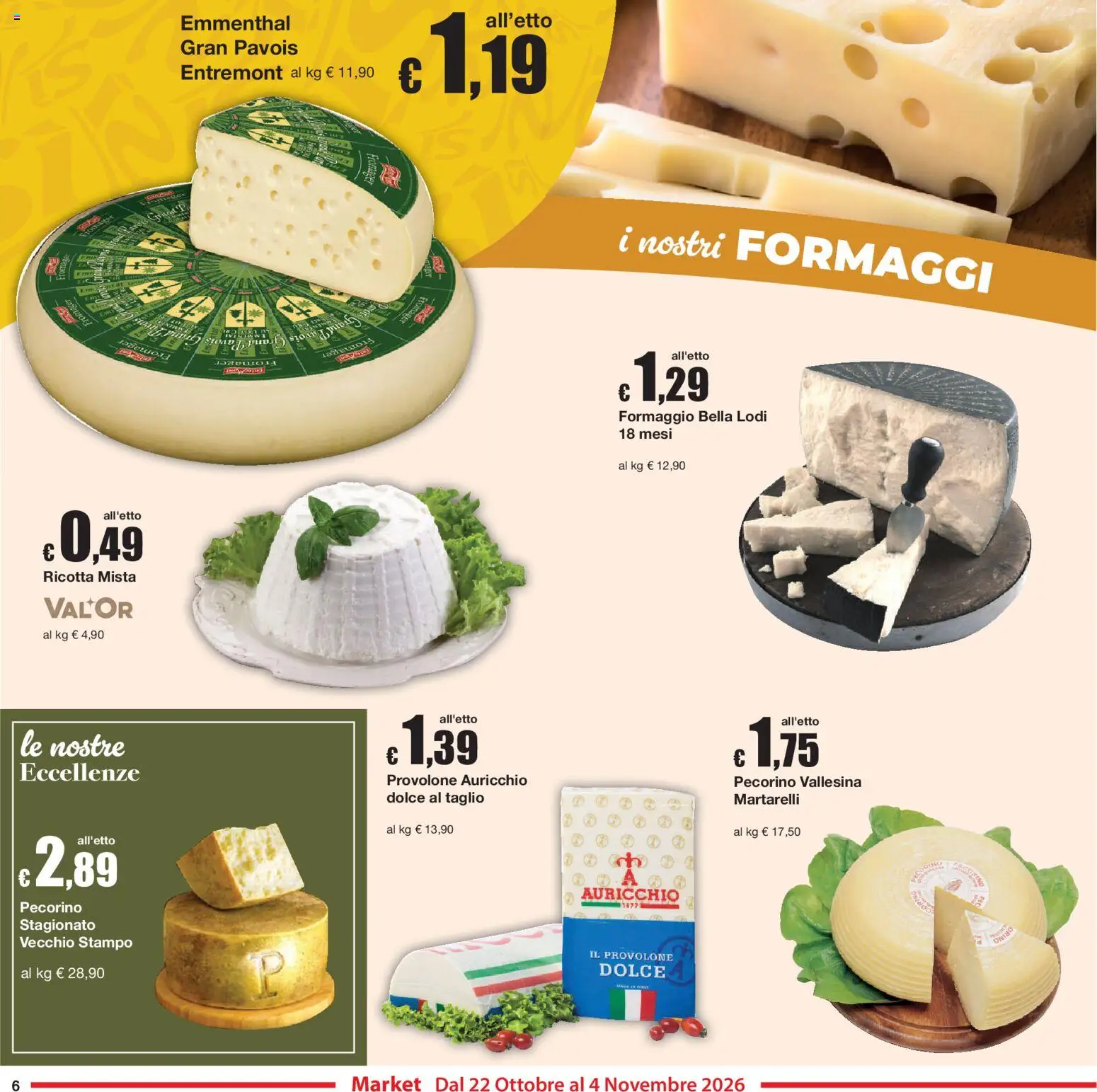 Volantino Sì con Te del 22/10/2026 | Pagina: 6 | Prodotti: Provolone, Taglio, Ricotta, Pecorino