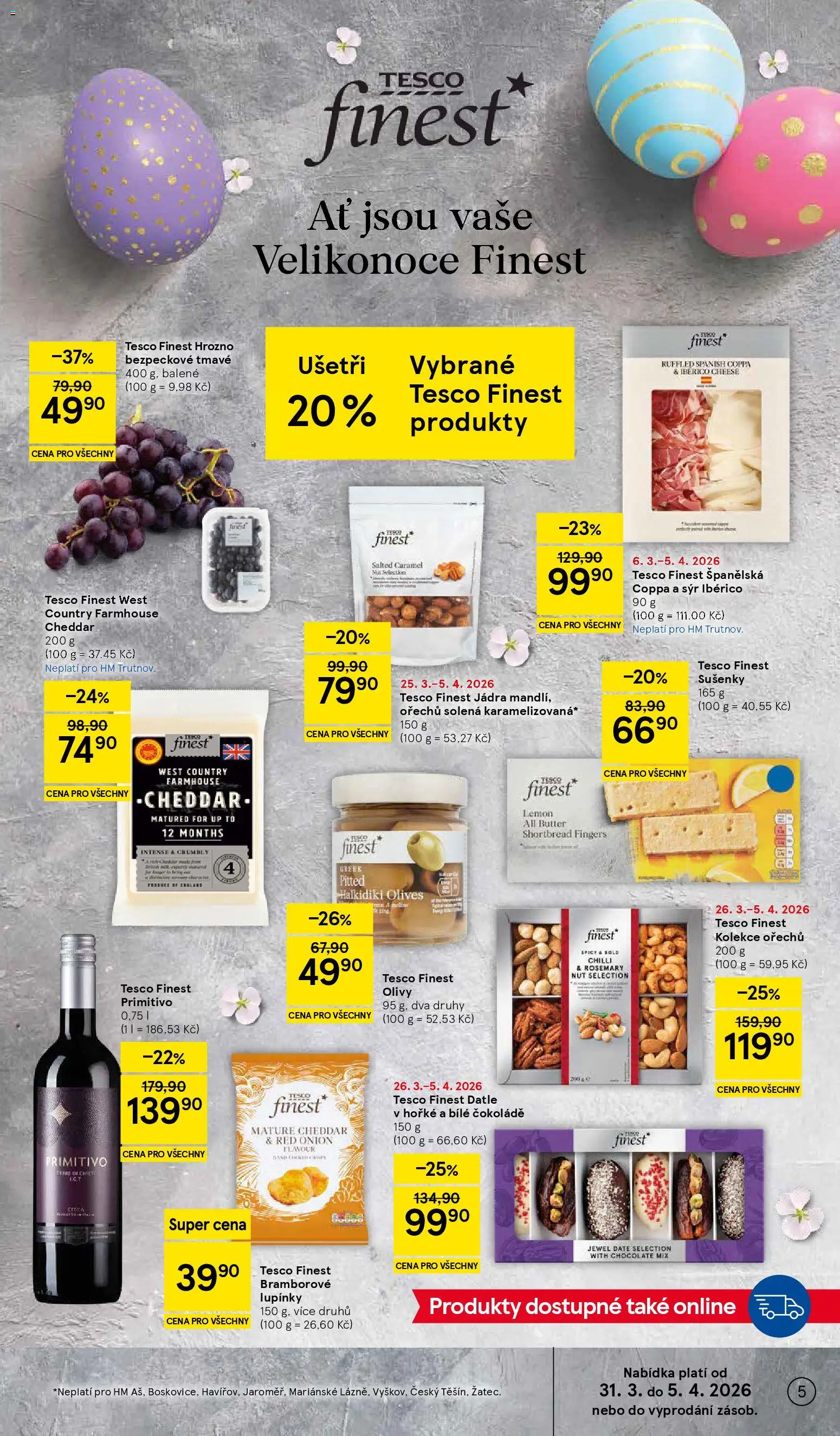 Tesco leták - Hypermarket od 31.03.2026 | Strana: 5 | Produkty: Finest, Primitivo, Datle, Cheddar