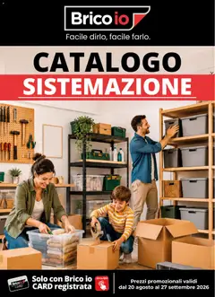 Anteprima del volantino Brico io volantino Sistemazione valido a partire dal 20/08/2026