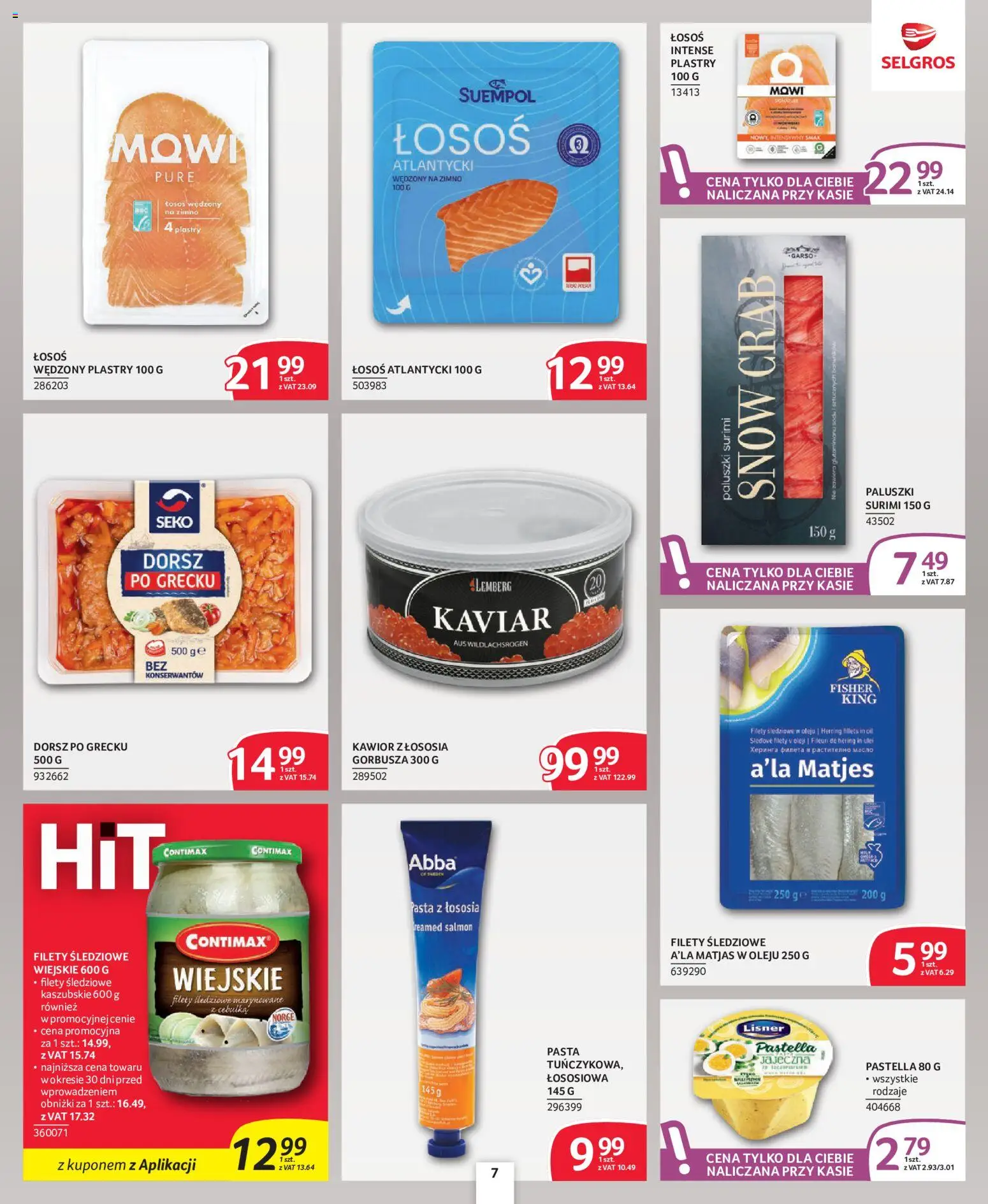 Selgros cash&carry gazetka - Oferta dla profesjonalistów od 08.10.2026 | Strona: 7 | Produkty: Filety śledziowe w oleju, Łosoś wędzony, Pasta z łososia, Dorsz po grecku