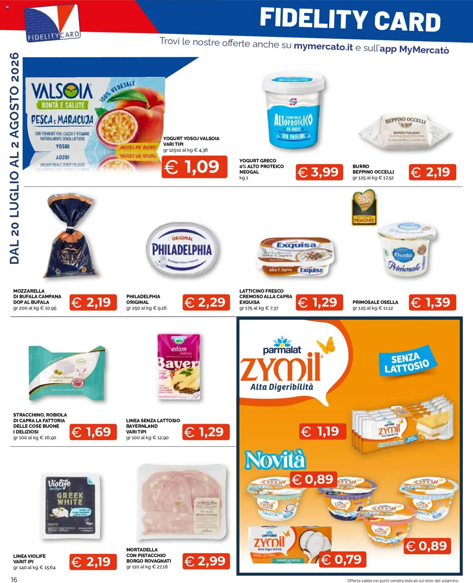Volantino Mercatò del 20/07/2026 | Pagina: 16 | Prodotti: Yogurt greco, Yogurt, Burro, Pesca