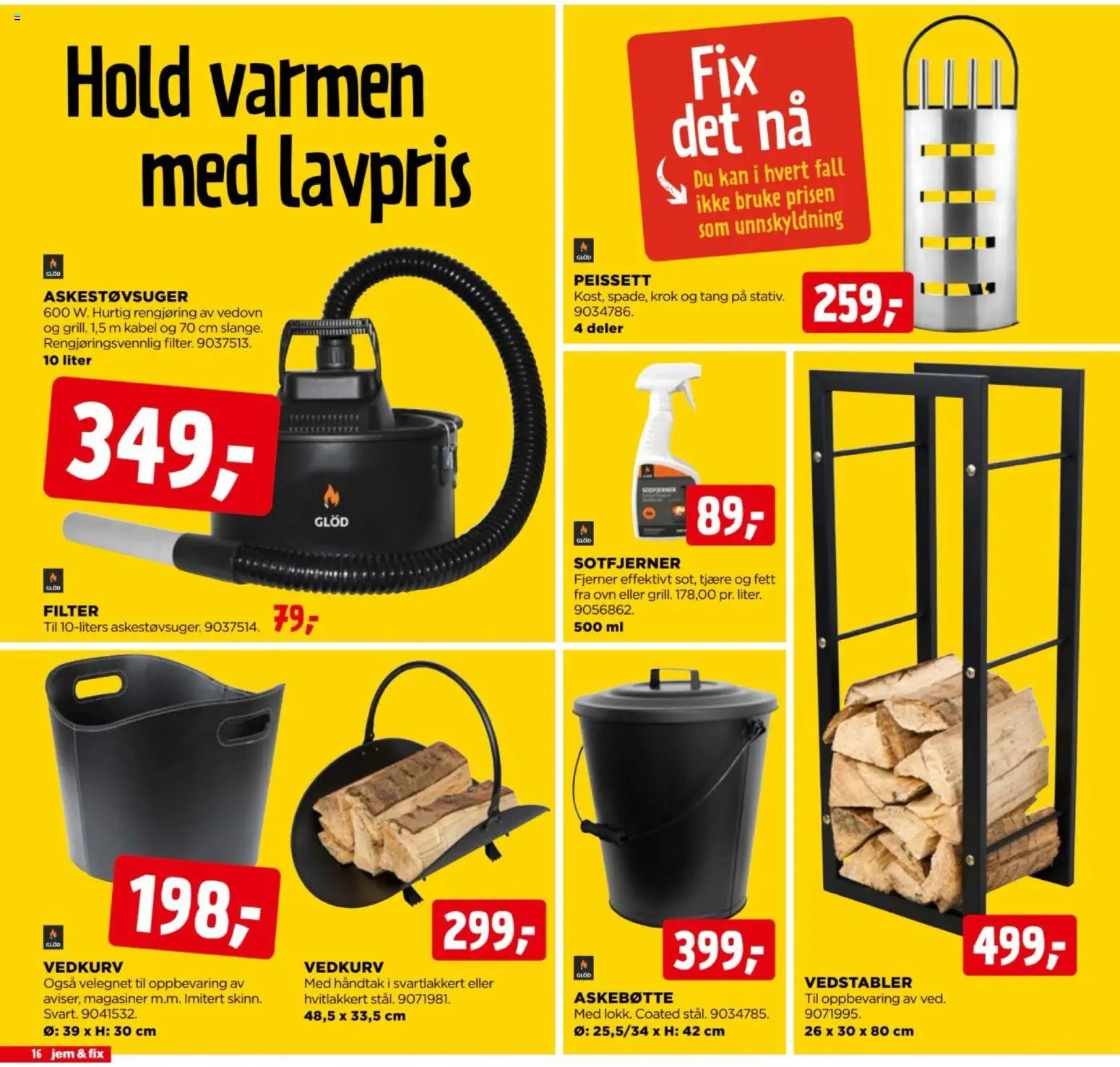 {H1} | Side: 16 | Produkter: Askebøtte, Askestøvsuger, Håndtak, Vedovn