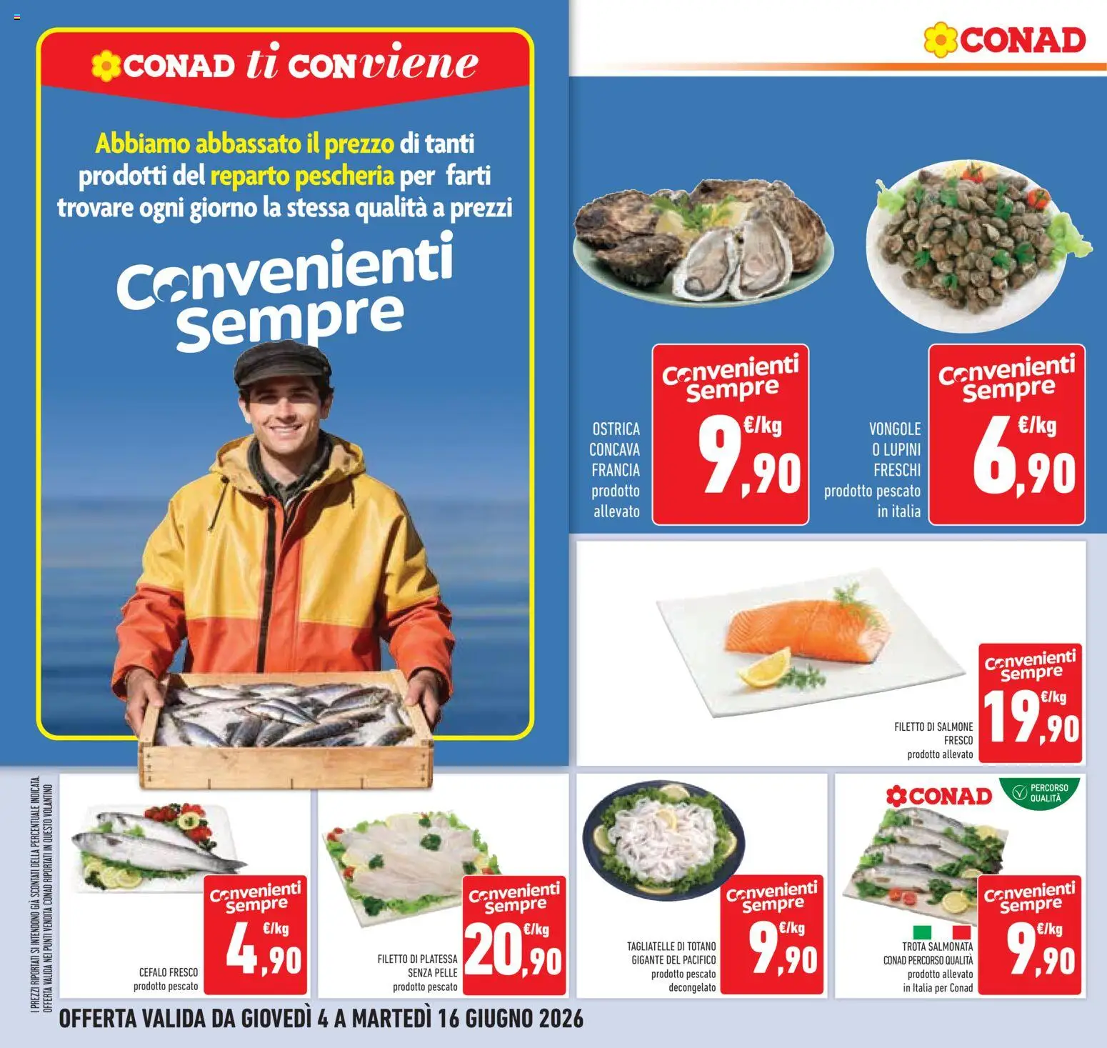 Volantino Conad del 04.06.2026 | Pagina: 16 | Prodotti: Tagliatelle, Vongole, Trota, Salmone fresco