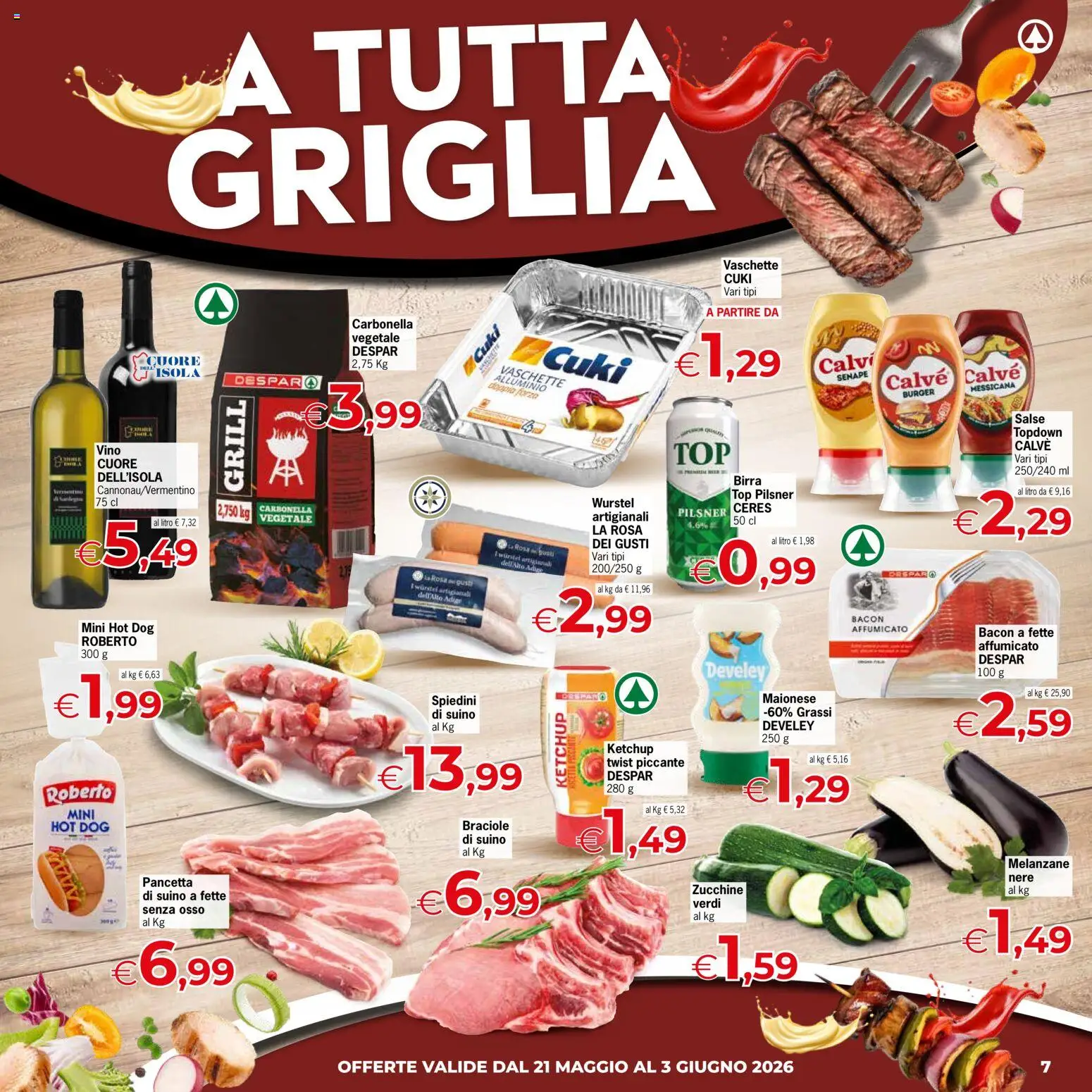 Volantino Despar del 21.05.2026 | Pagina: 7 | Prodotti: Suino, Ceres, Zucchine, Griglia