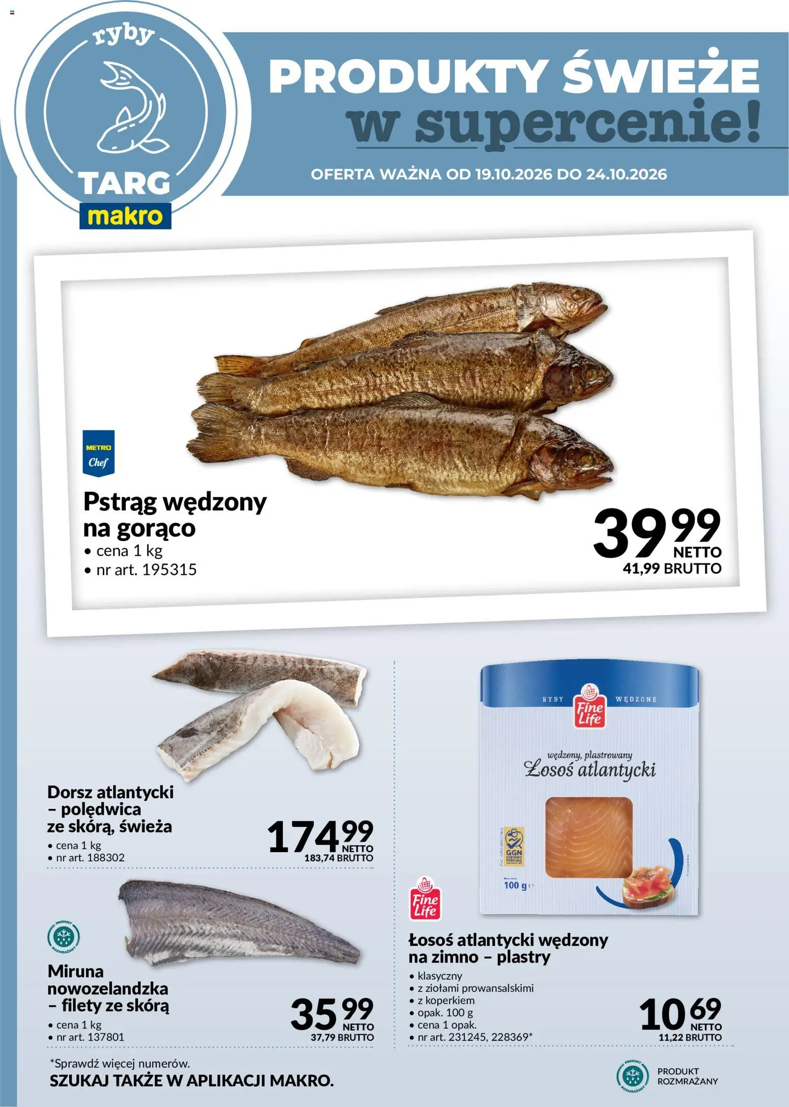Makro gazetka - Produkty świeże w supercenie od 19.10.2026 | Strona: 4 | Produkty: Dorsz atlantycki, Pstrąg, Dorsz, Pstrąg wędzony