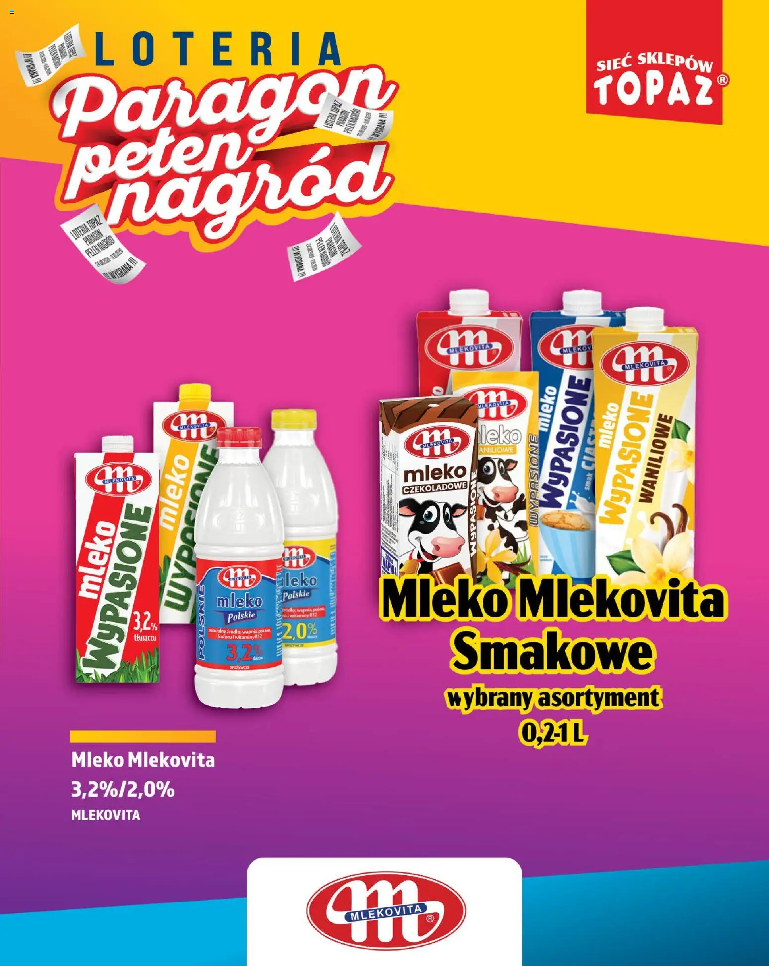 Topaz gazetka - Loteria Paragonowa od 24.08.2026 | Strona: 21 | Produkty: Mleko wypasione, Mleko czekoladowe, Mleko