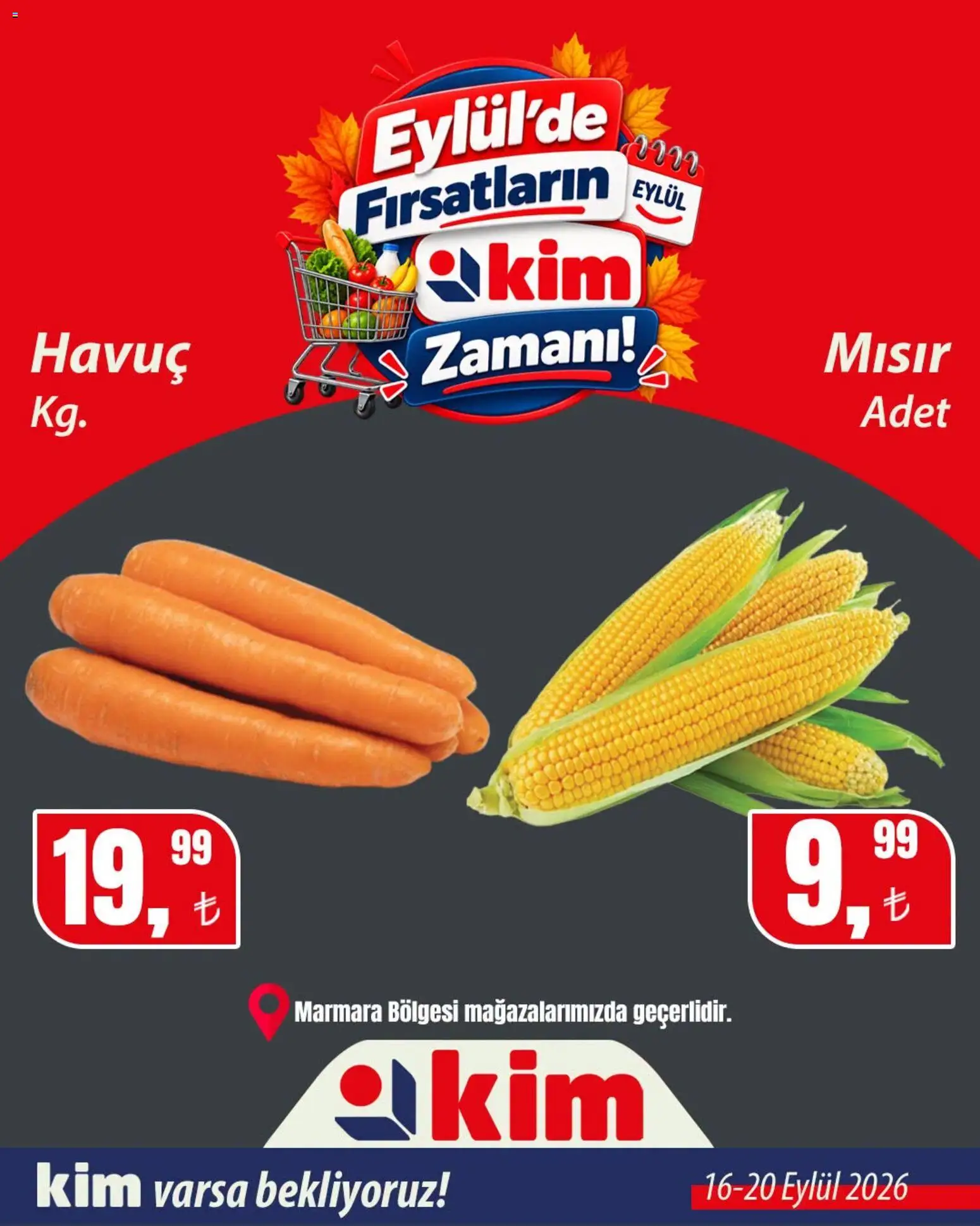 Kim Market - Sebze ve meyve - 16 Eylül 2026 tarihinden itibaren geçerlidir | Sayfa: 2 | Ürünler: Havuç, Mısır