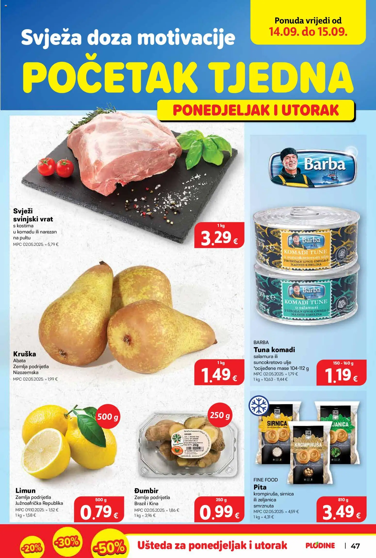 Plodine katalog | vrijedi od 10.09.2026 | Stranica: 47 | Proizvodi: Zemlja, Ulje, Kruška, Tuna
