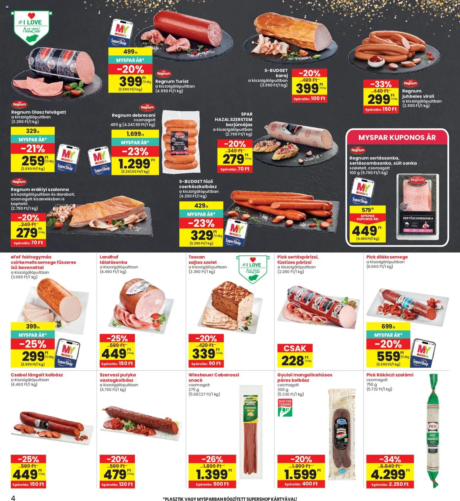 Interspar akciós ujság - amely érvényes a következő dátumtól: 21.05.2026 | Oldal: 4 | Termékek: Virsli, Vastagkolbász, Lángolt kolbász, Felvágott