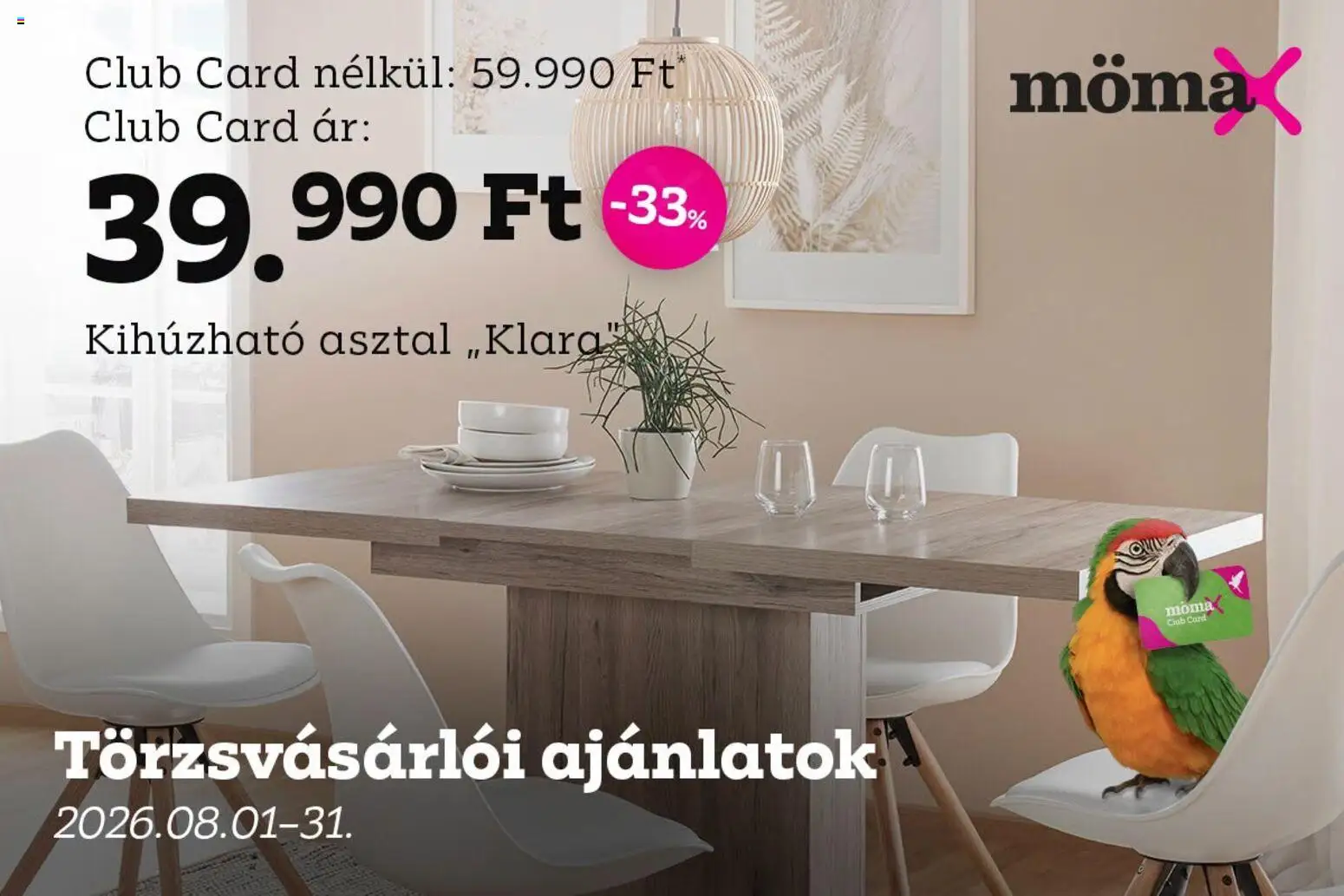 Mömax akciós ujság - amely érvényes a következő dátumtól: 2026.08.01. | Oldal: 1 | Termékek: Asztal