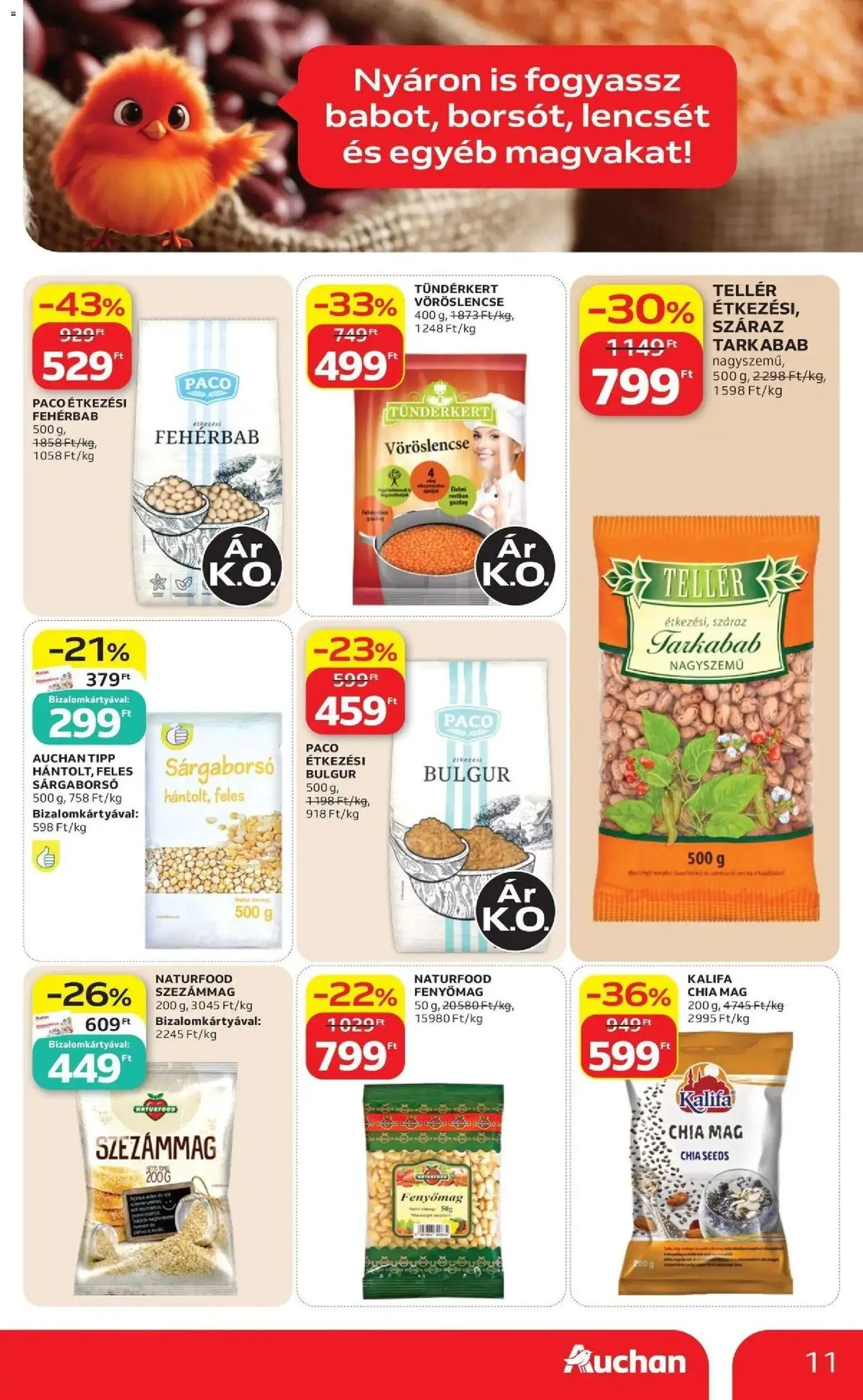 Auchan akciós újság Szolnok - 2026.08.13. -tól/töl > akció, lapozható szórólap 🛍️ | Oldal: 11 | Termékek: Fenyőmag, Vöröslencse, Bulgur, Sárgaborsó