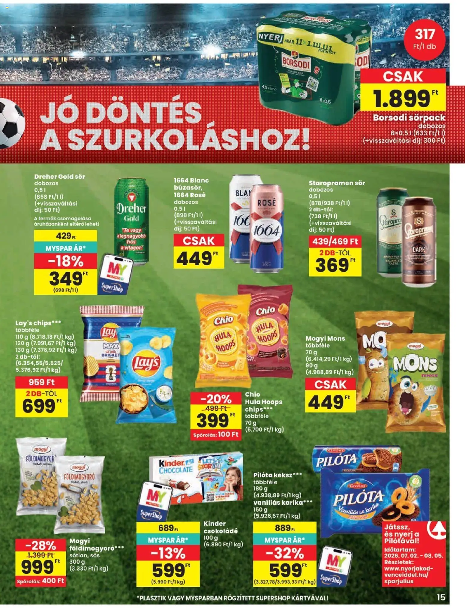 Spar akciós ujság - amely érvényes a következő dátumtól: 2026.07.09. | Oldal: 15 | Termékek: Chardonnay, Sör, Földimogyoró, Keksz