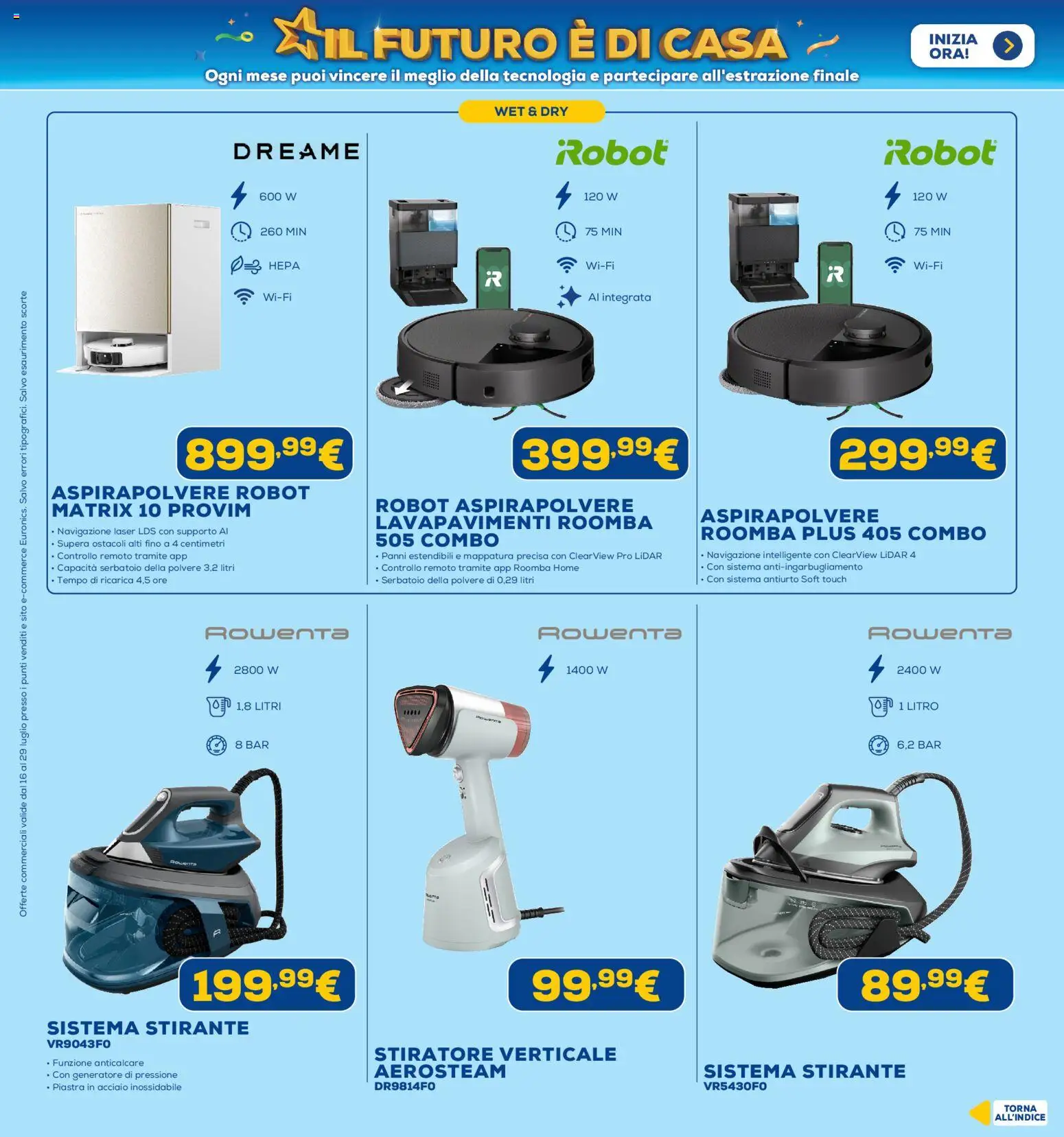 Volantino Euronics del 16/07/2026 | Pagina: 18 | Prodotti: Stiratore verticale, Anticalcare, Aspirapolvere, Navigazione