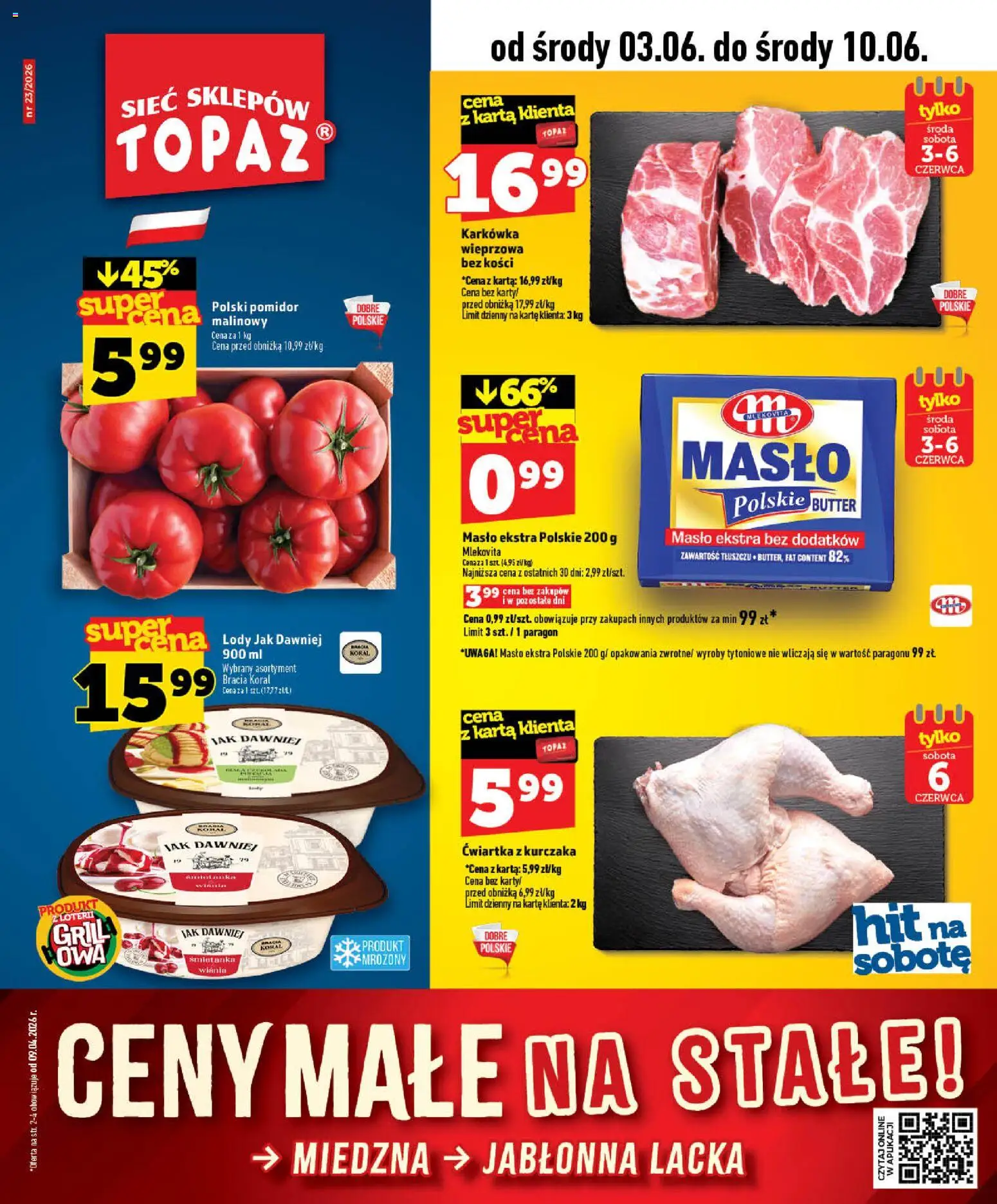 Topaz gazetka - Ceny małe na stałe od 03.06.2026 | Strona: 1 | Produkty: Karkówka, Grill, Masło, Lody