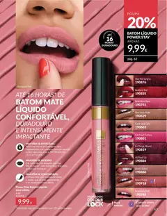 Pré-visualização Power Stay Batom Líquido para Lábios, Batom mate líquido confortável, duradouro e intensamente impactante que dura até 16 horas. Contém extrato de romã e azeite. 6 ml. válido de 01.06.2026 | Página: 63
