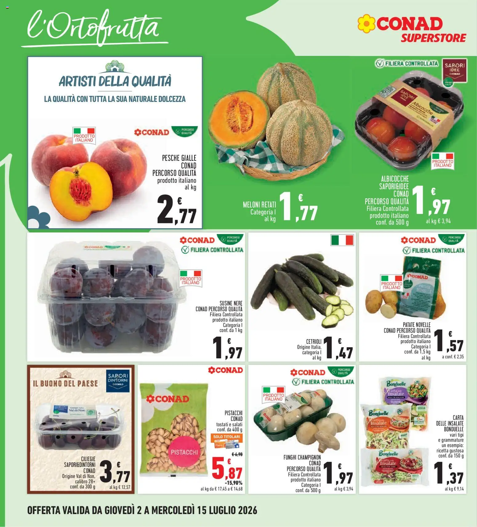 Volantino Conad del 02/07/2026 | Pagina: 6 | Prodotti: Cetrioli, Pistacchi, Albicocche, Susine